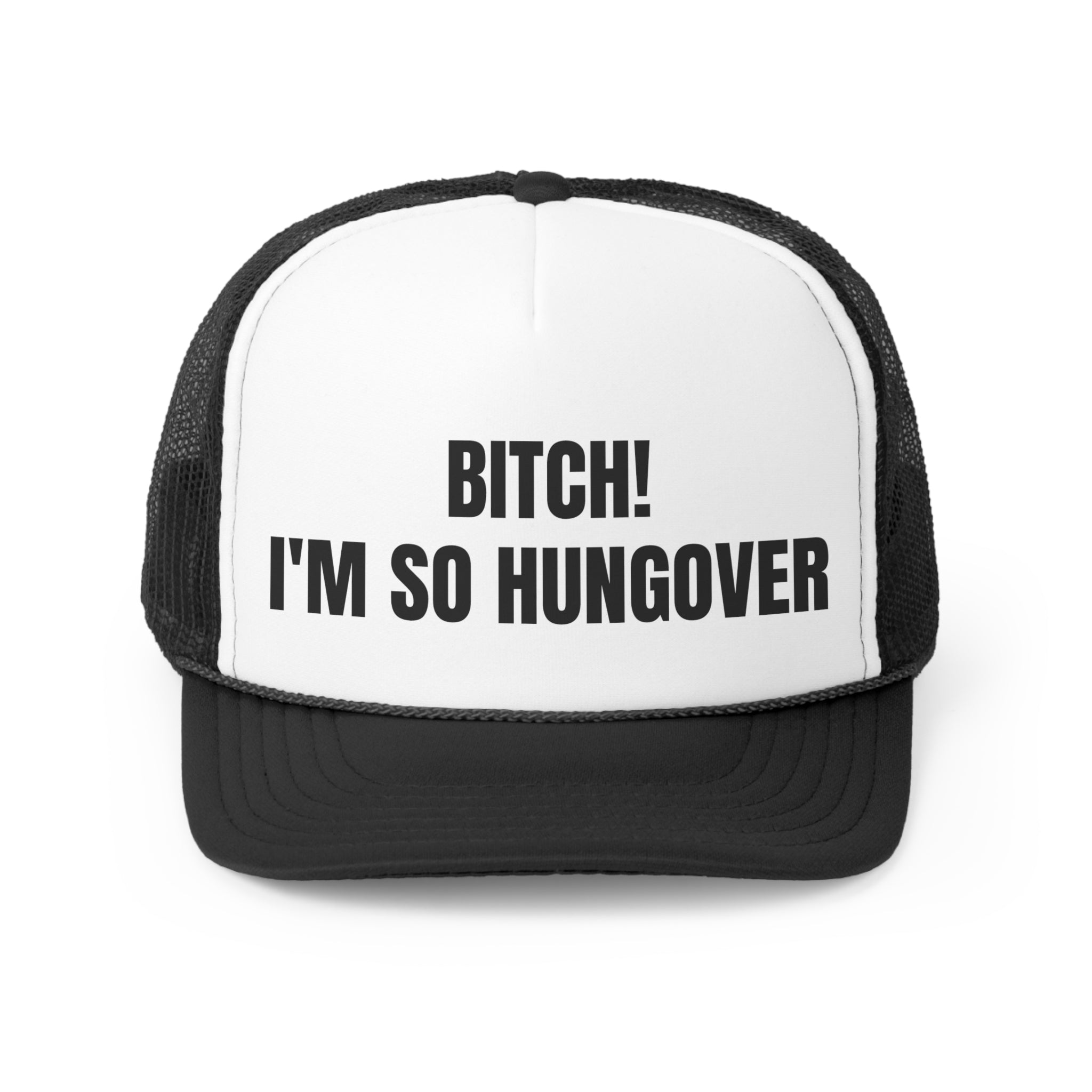 Bitch I'm So Hungover Funny Trucker Hat featuring a humorous design with a comfortable fit, perfect for casual wear.