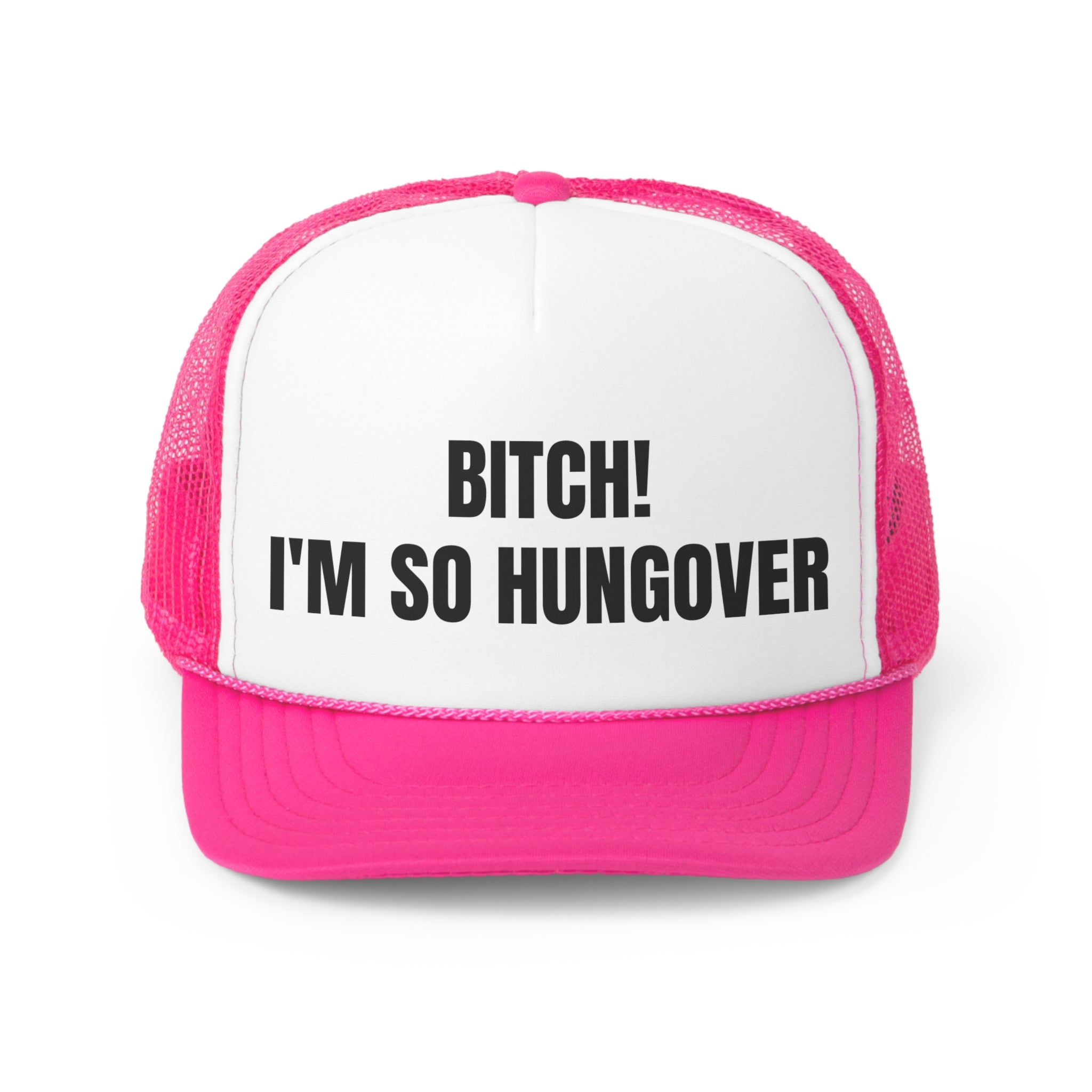 Bitch I'm So Hungover Funny Trucker Hat featuring a humorous design with a comfortable fit, perfect for casual wear.