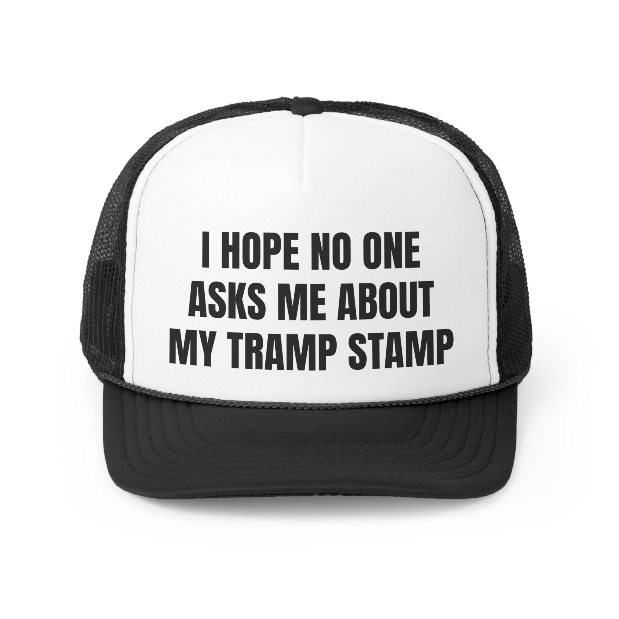 I Hope No One Asks Me About My Tramp Stamp Funny Trucker Hat featuring a humorous design with a comfortable fit.