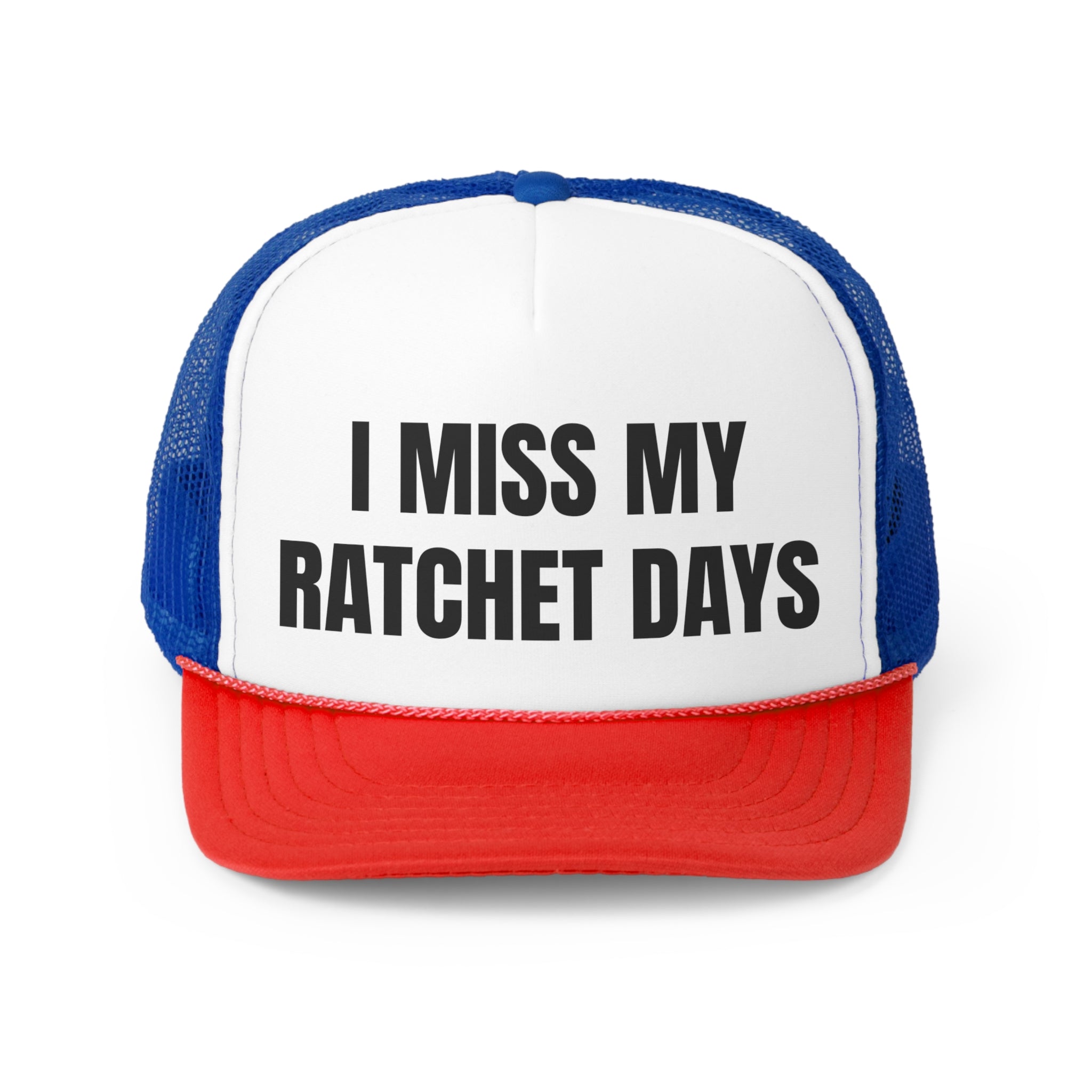 I Miss My Ratchet Days Funny Trucker Hat featuring a humorous design with a comfortable polyester front and breathable mesh back.