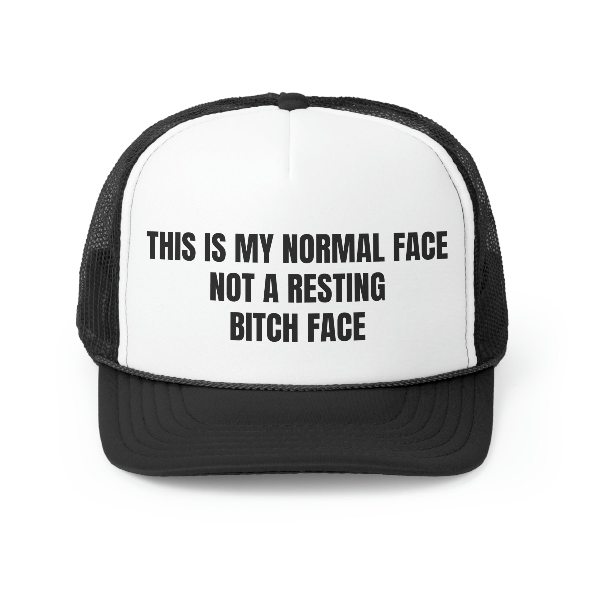 Funny trucker hat with the phrase 'This is My Normal Face Not A Resting Bitch Face', featuring a durable polyester front and mesh back.