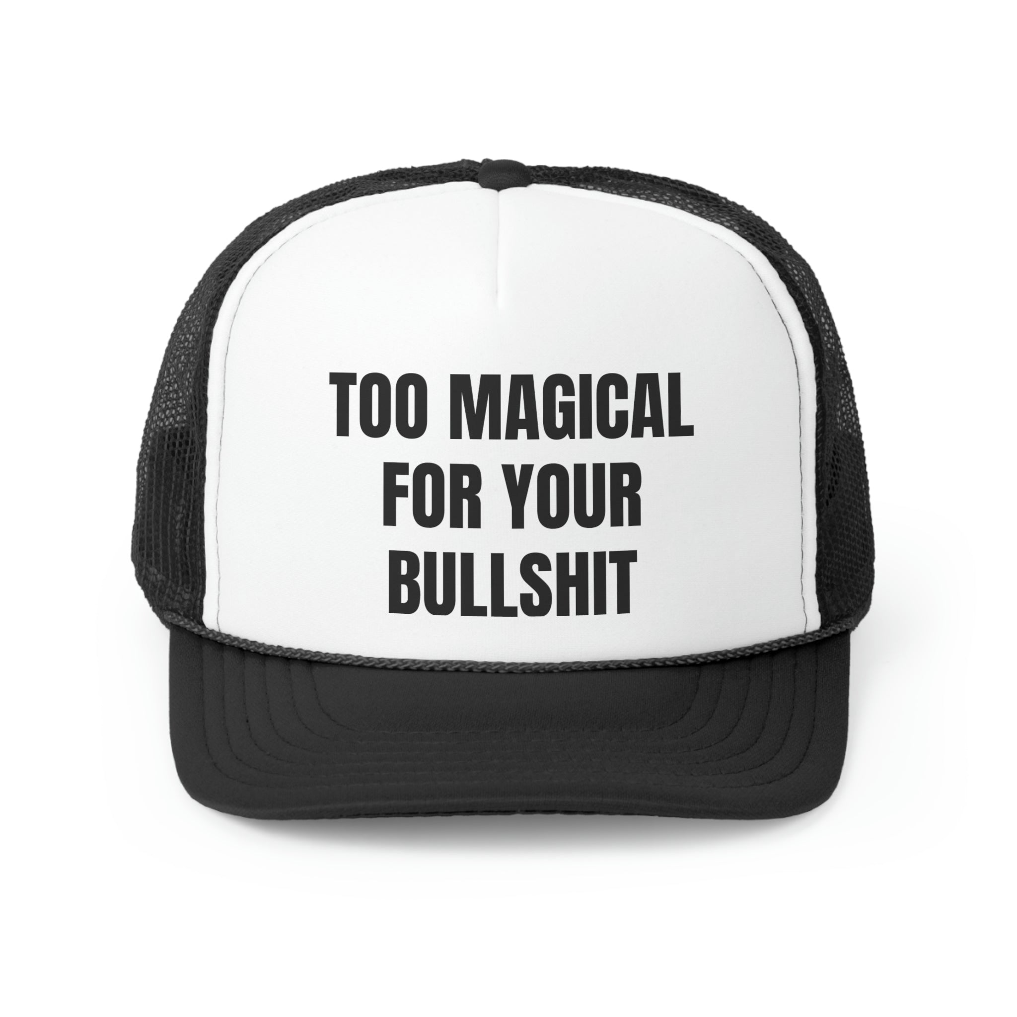 Too Magical For Your Bullshit Funny Trucker Hat featuring a humorous design with a comfortable fit and durable materials.