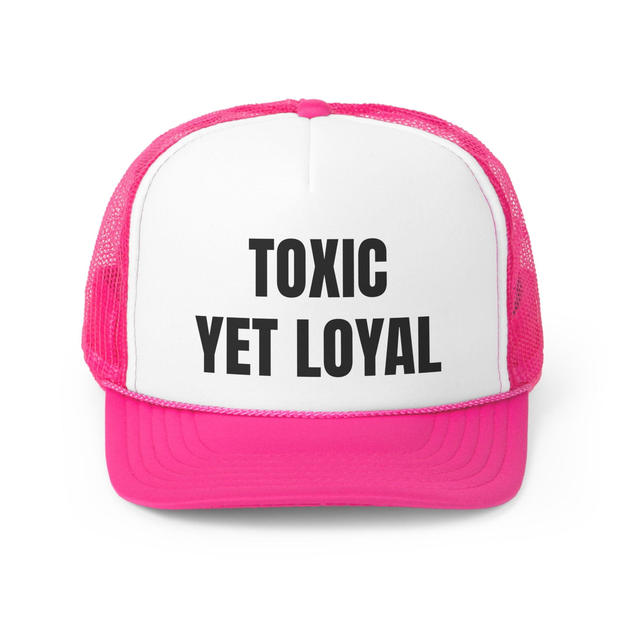 Toxic Yet Loyal Funny Trucker Hat featuring a humorous design with a comfortable polyester front and breathable mesh back.