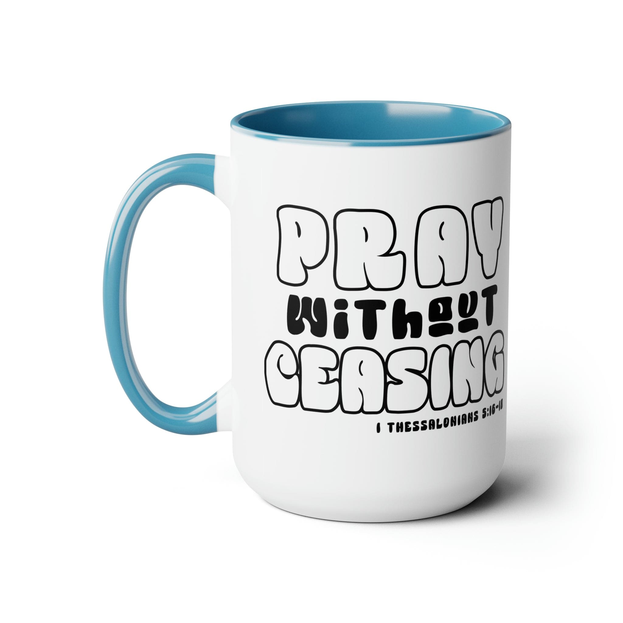 Accent Ceramic Coffee Mug featuring a black and white design with the phrase 'Pray Without Ceasing', perfect for coffee or tea.