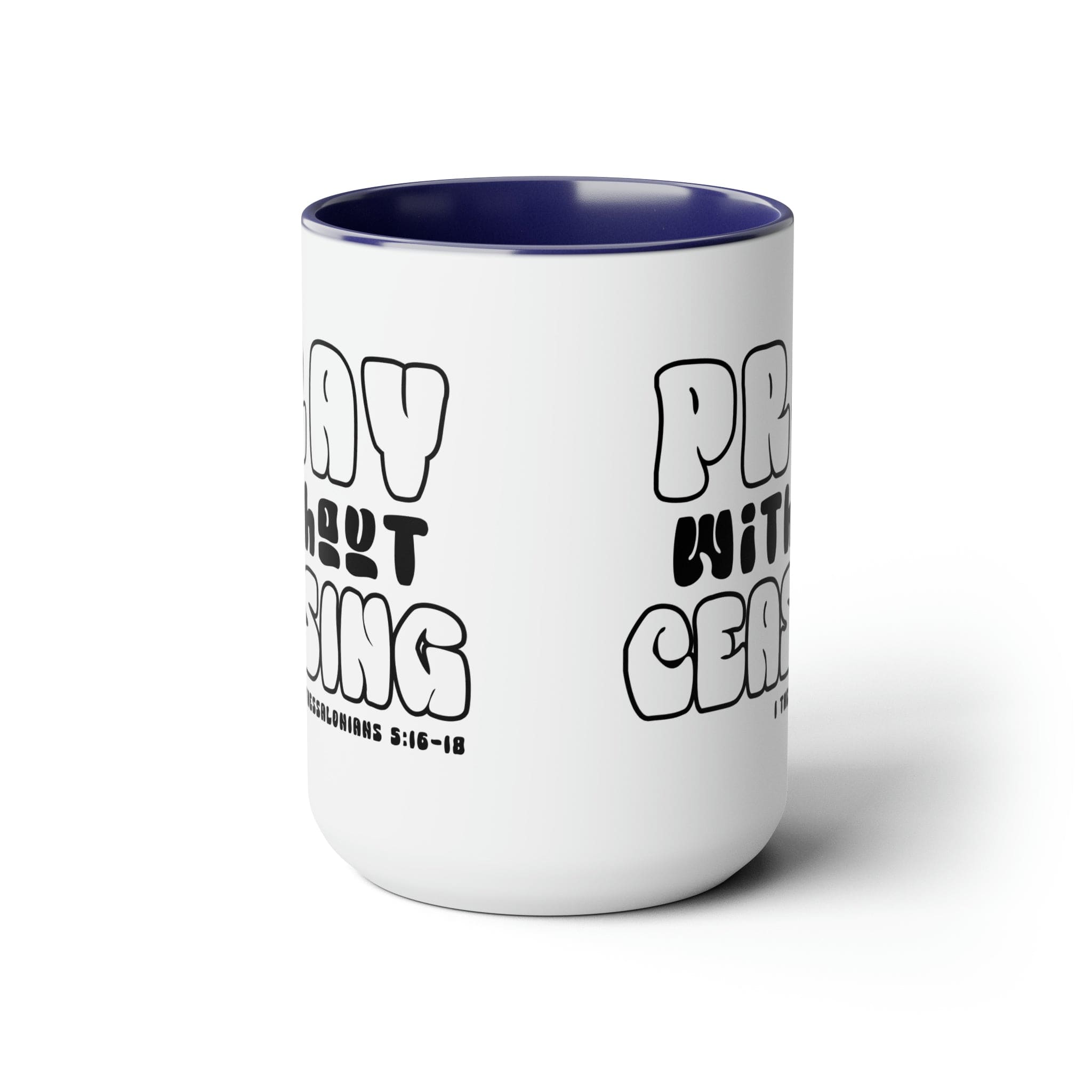 Accent Ceramic Coffee Mug featuring a black and white design with the phrase 'Pray Without Ceasing', perfect for coffee or tea.