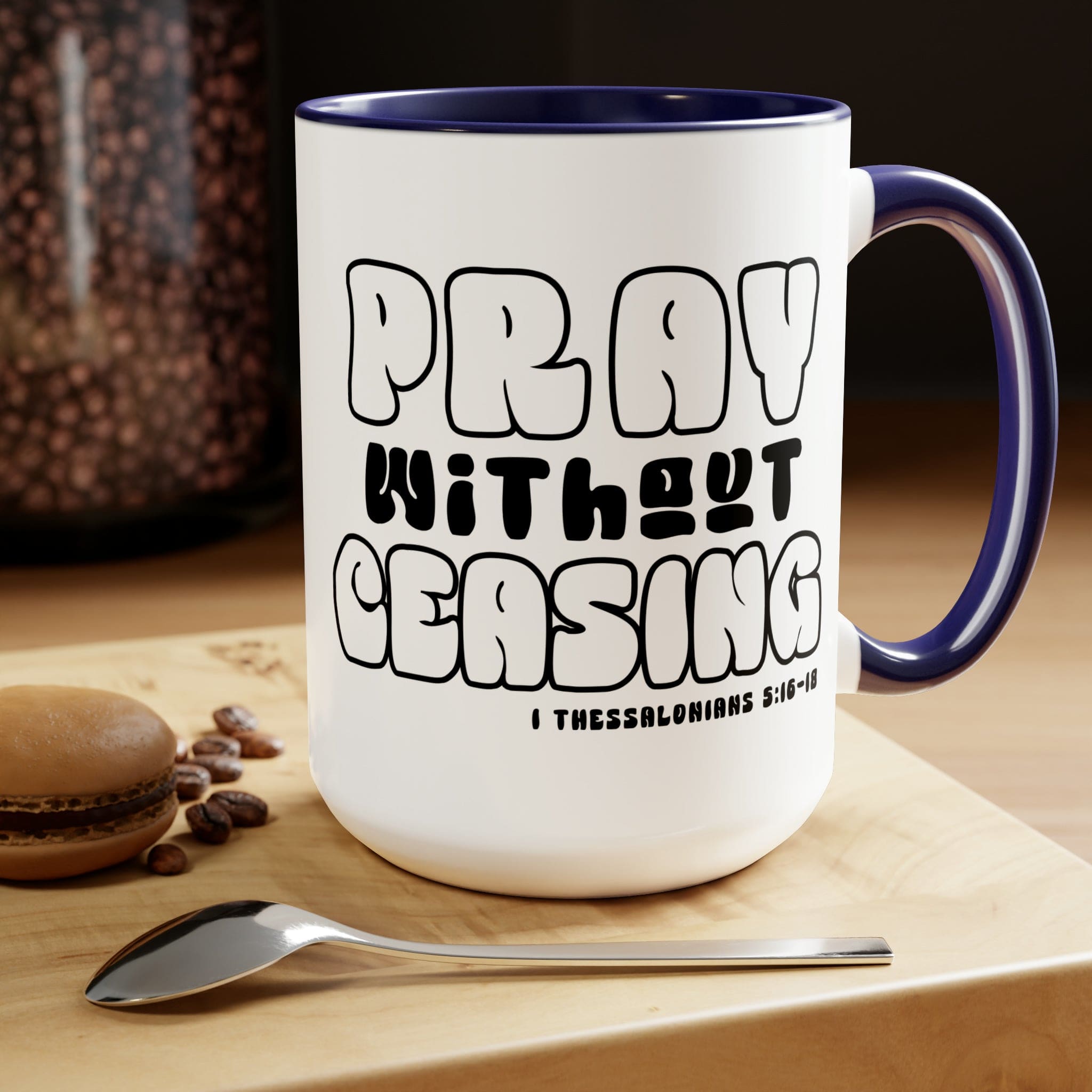 Accent Ceramic Coffee Mug featuring a black and white design with the phrase 'Pray Without Ceasing', perfect for coffee or tea.