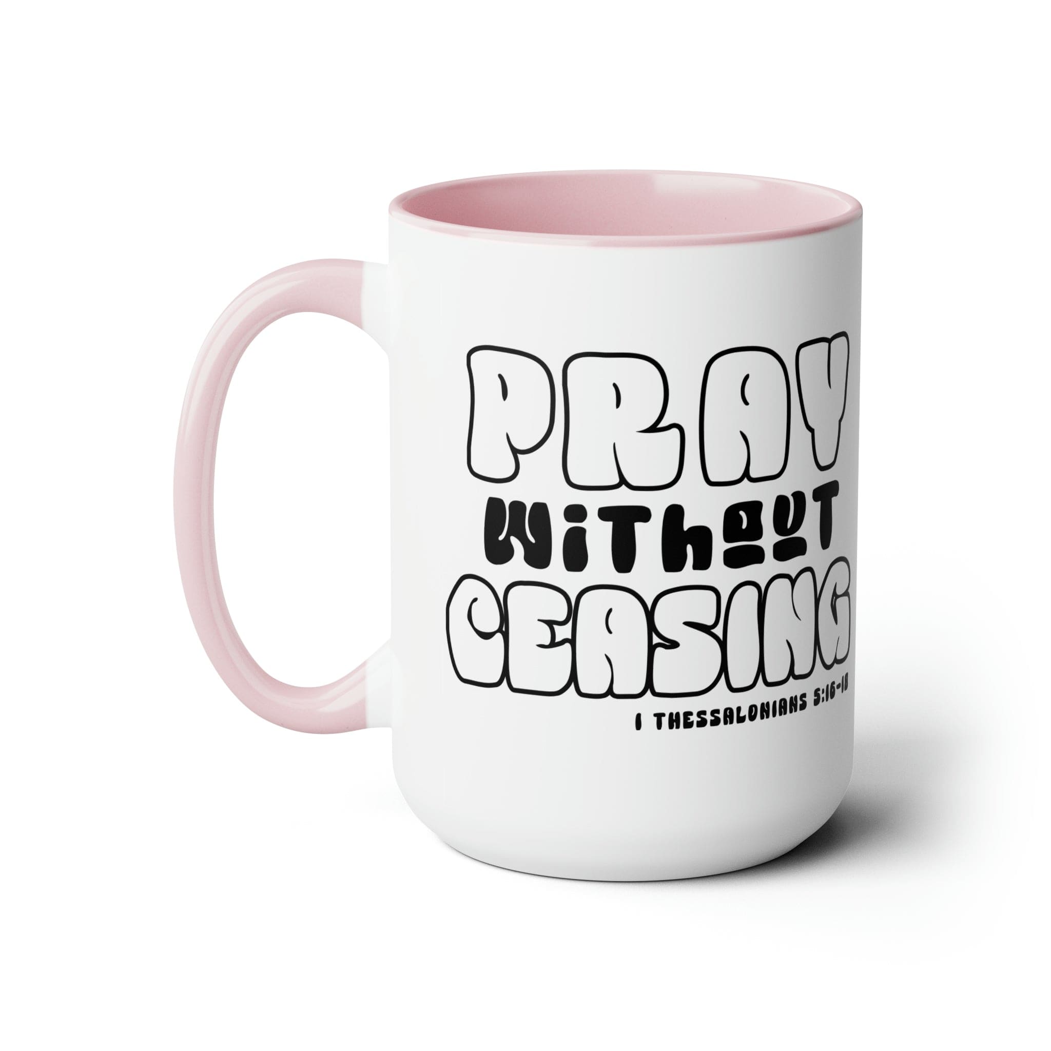 Accent Ceramic Coffee Mug featuring a black and white design with the phrase 'Pray Without Ceasing', perfect for coffee or tea.