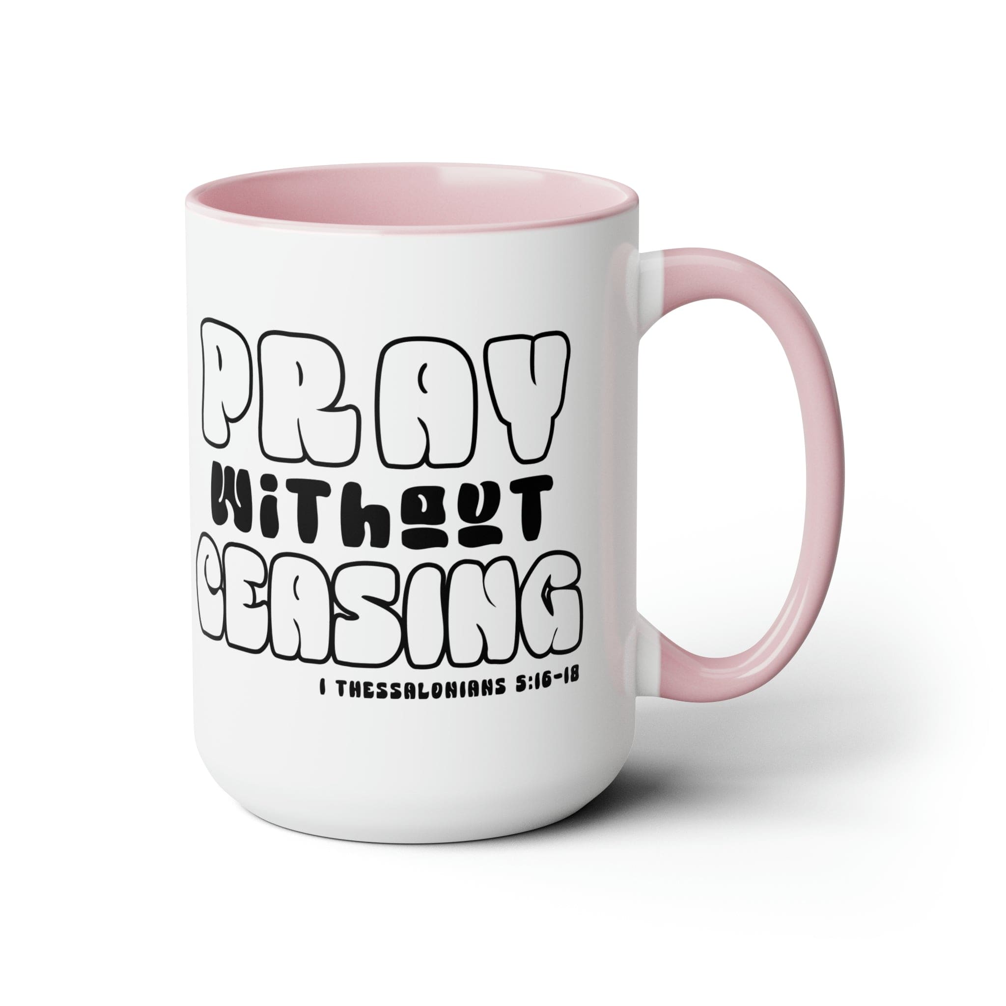 Accent Ceramic Coffee Mug featuring a black and white design with the phrase 'Pray Without Ceasing', perfect for coffee or tea.