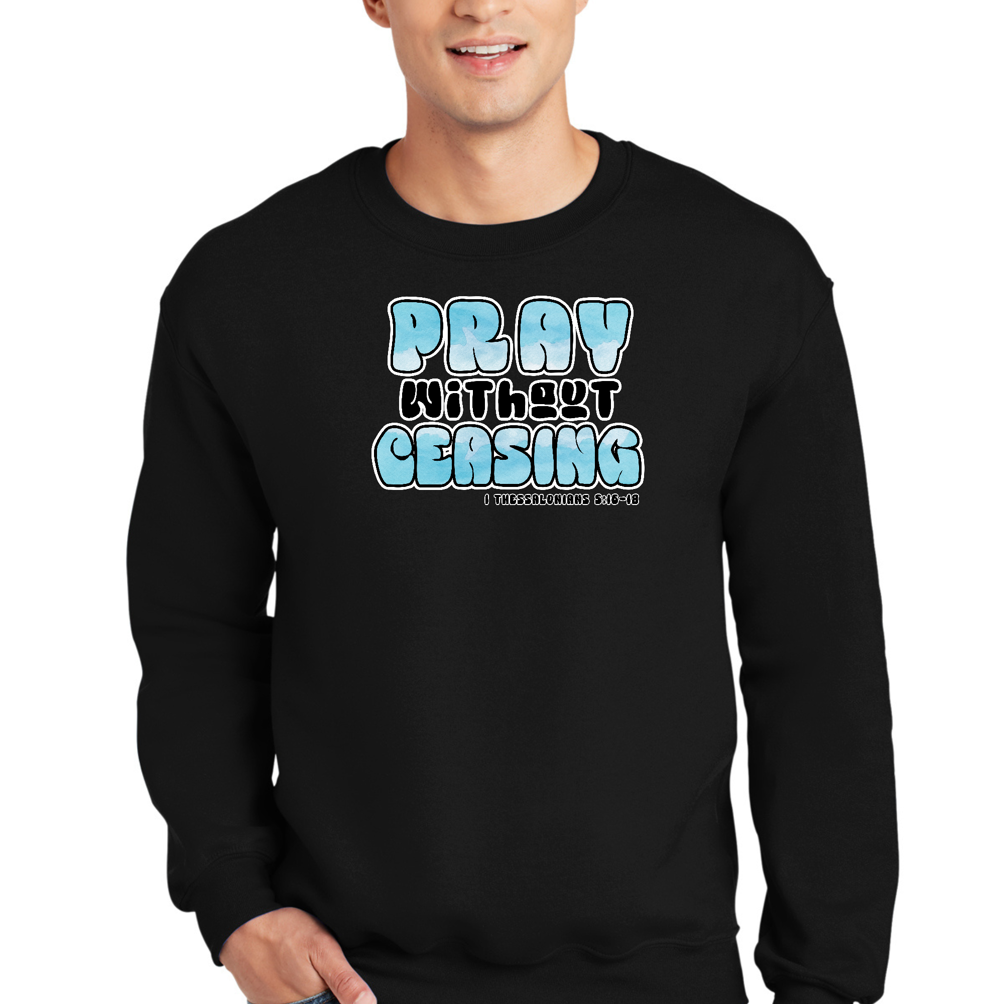 Adult unisex long sleeve sweatshirt with 'Pray Without Ceasing' graphic, showcasing a comfortable and stylish design.