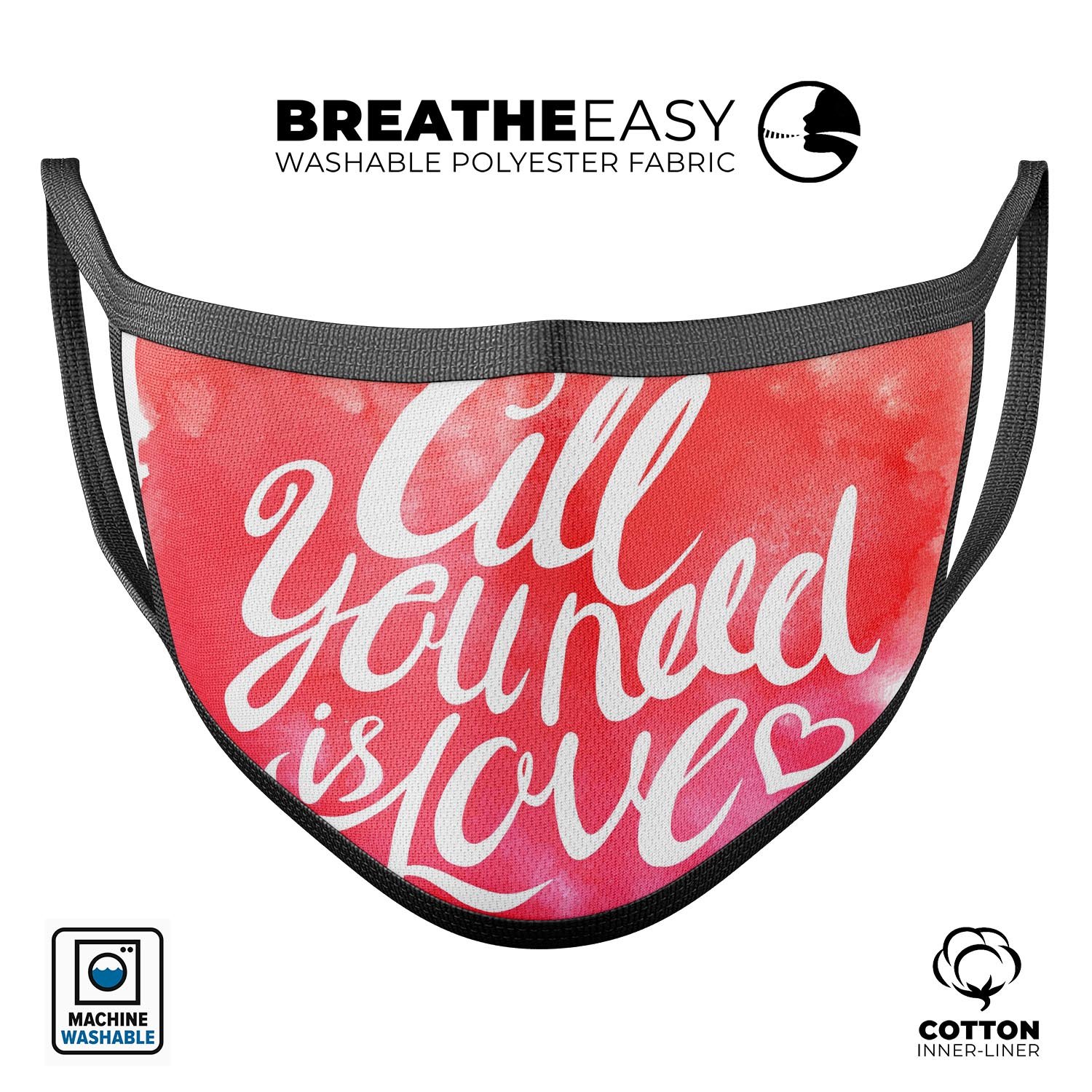 All You Need is Love mouth cover, unisex anti-dust cotton mask with adjustable ear loops, made in the USA, featuring a vibrant design.