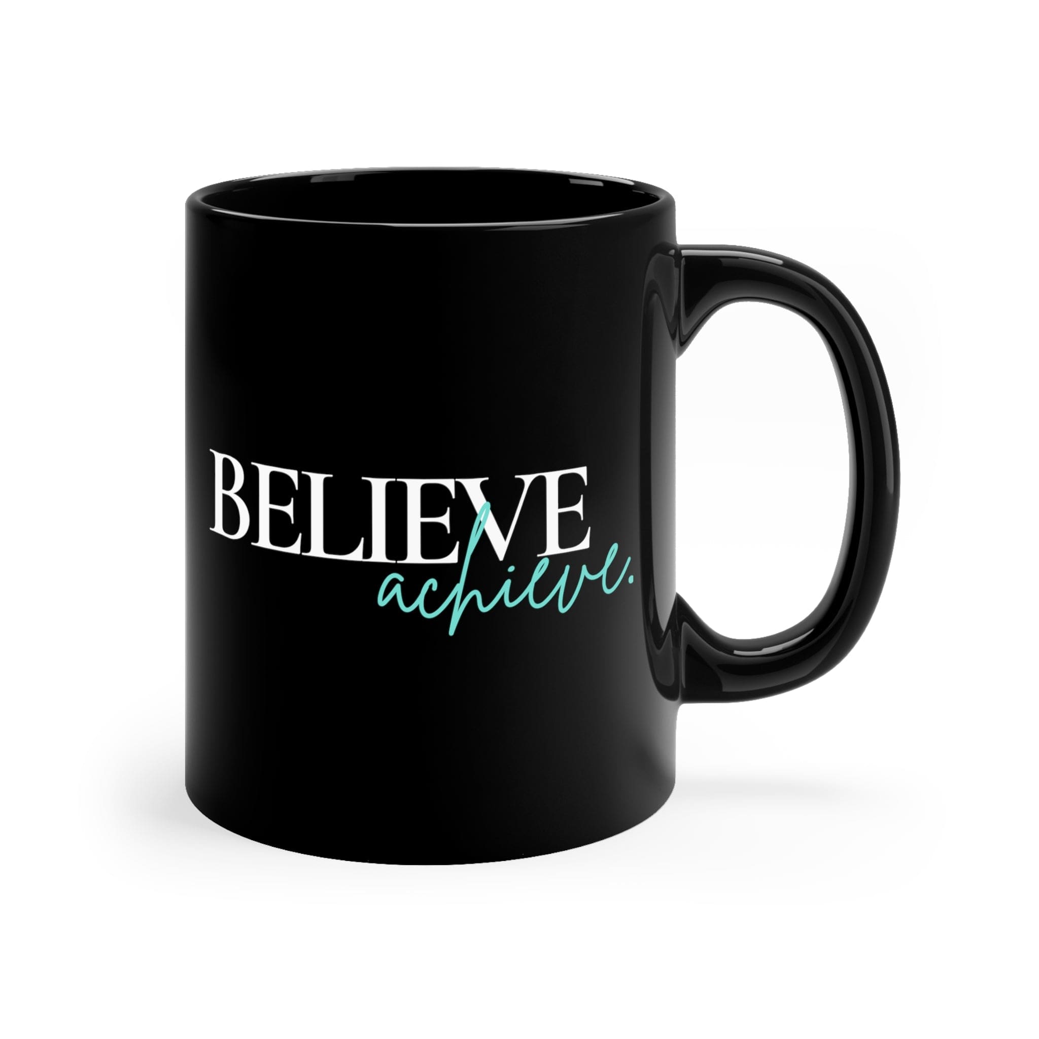 A sleek black ceramic mug with a glossy finish, featuring the inspirational phrase 'Believe and Achieve' on the side, perfect for coffee or tea.