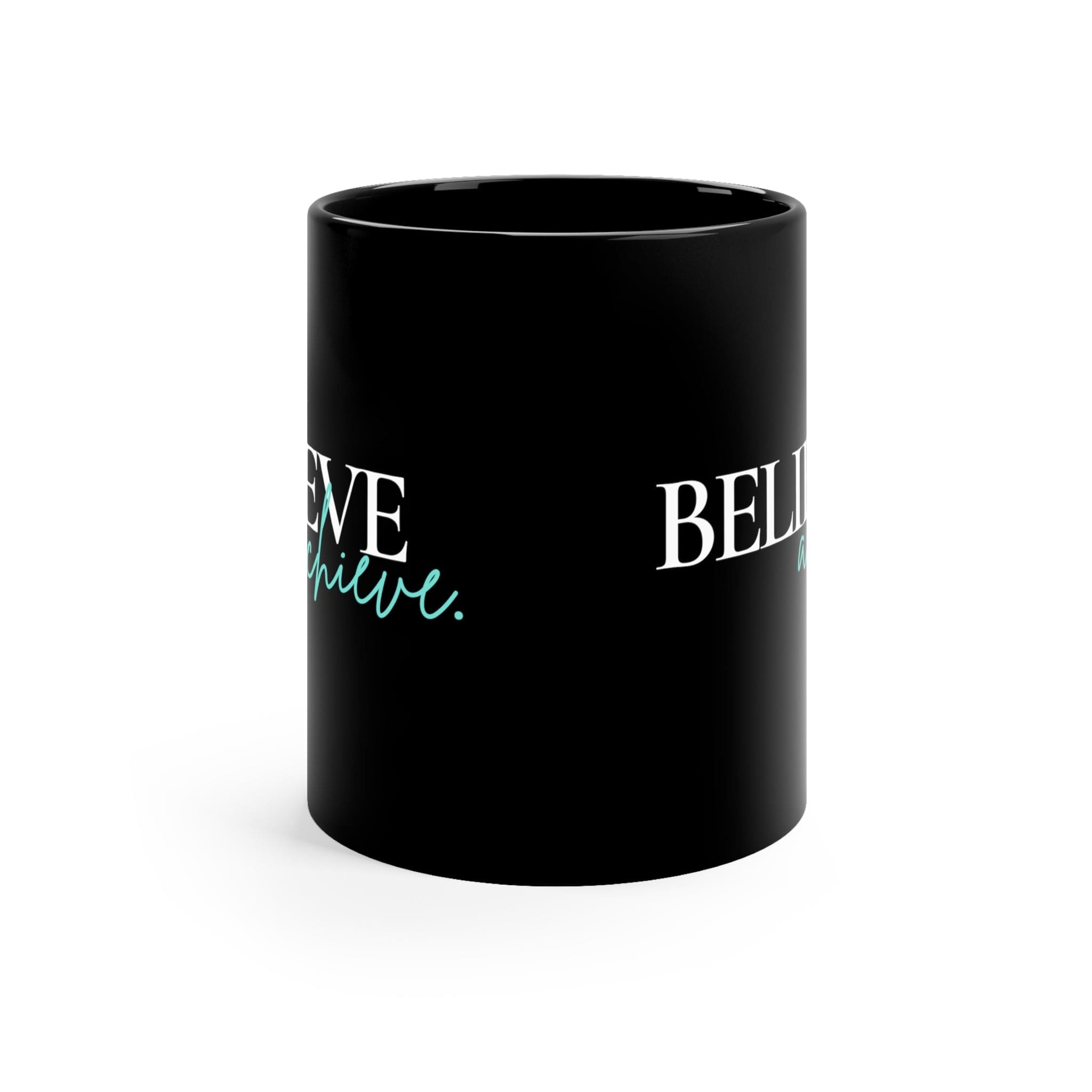 A sleek black ceramic mug with a glossy finish, featuring the inspirational phrase 'Believe and Achieve' on the side, perfect for coffee or tea.