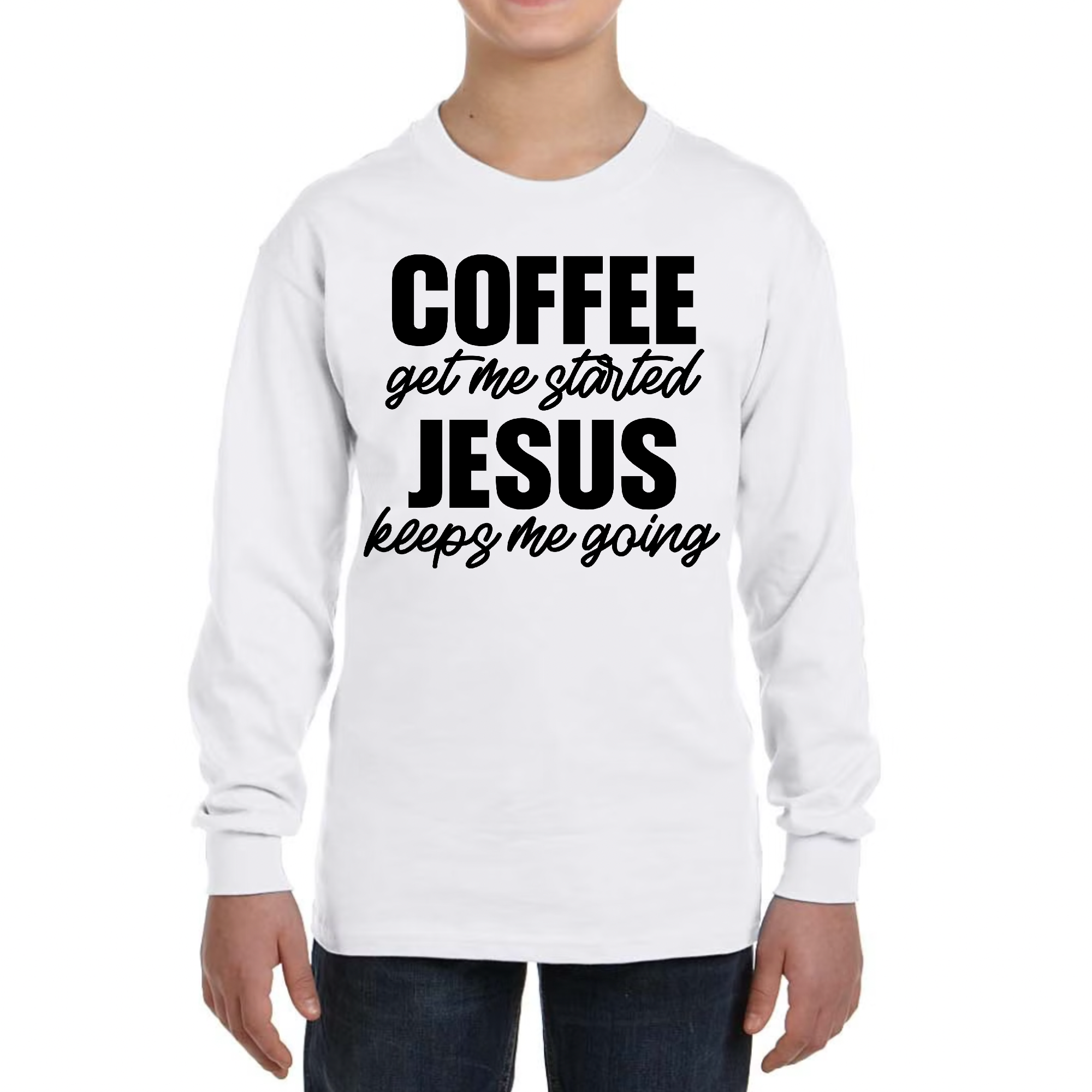 Boys Long Sleeve T-Shirt in soft cotton featuring a motivational graphic design with the text 'Coffee Get Me Started, Jesus Keeps Me Going'.