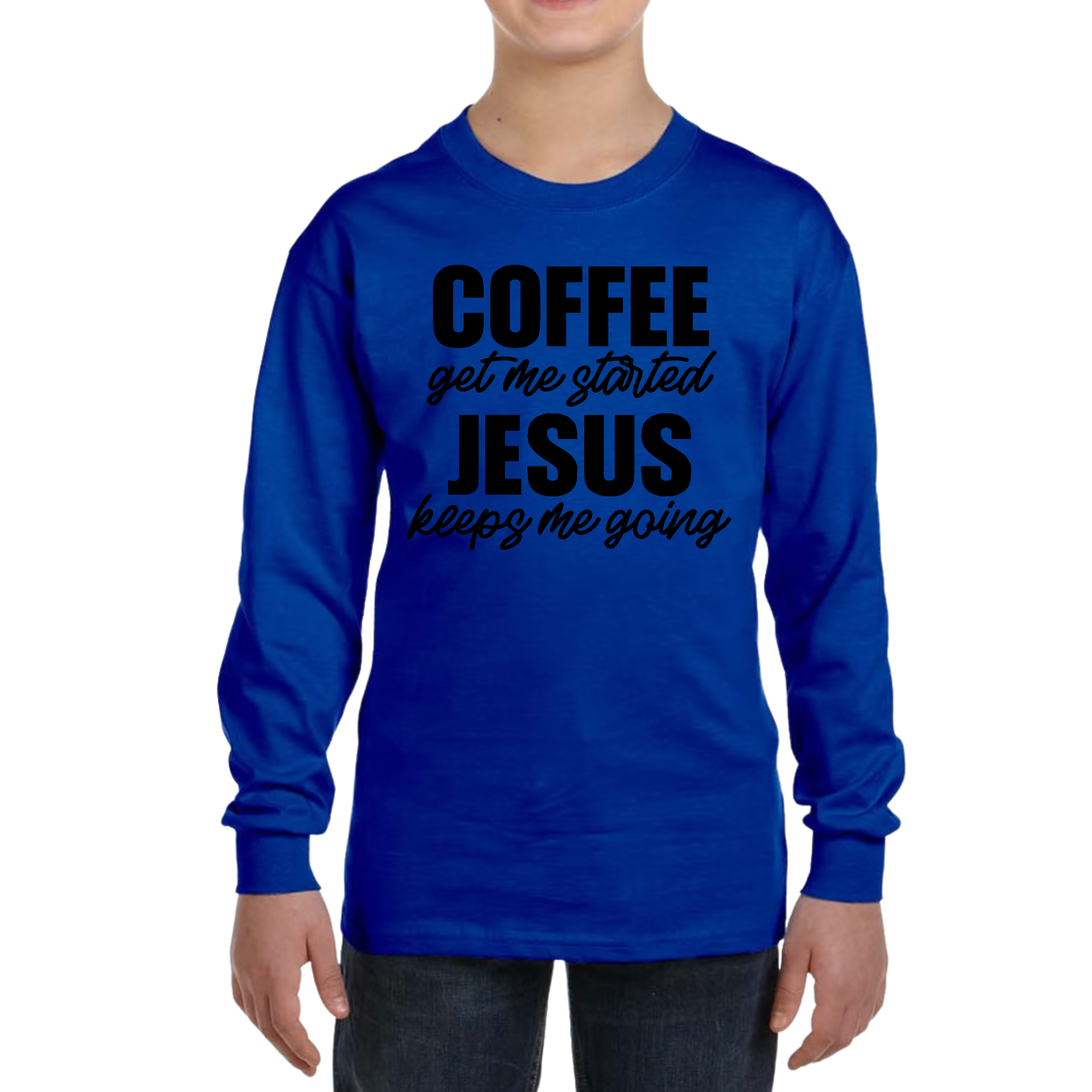 Boys Long Sleeve T-Shirt in soft cotton featuring a motivational graphic design with the text 'Coffee Get Me Started, Jesus Keeps Me Going'.