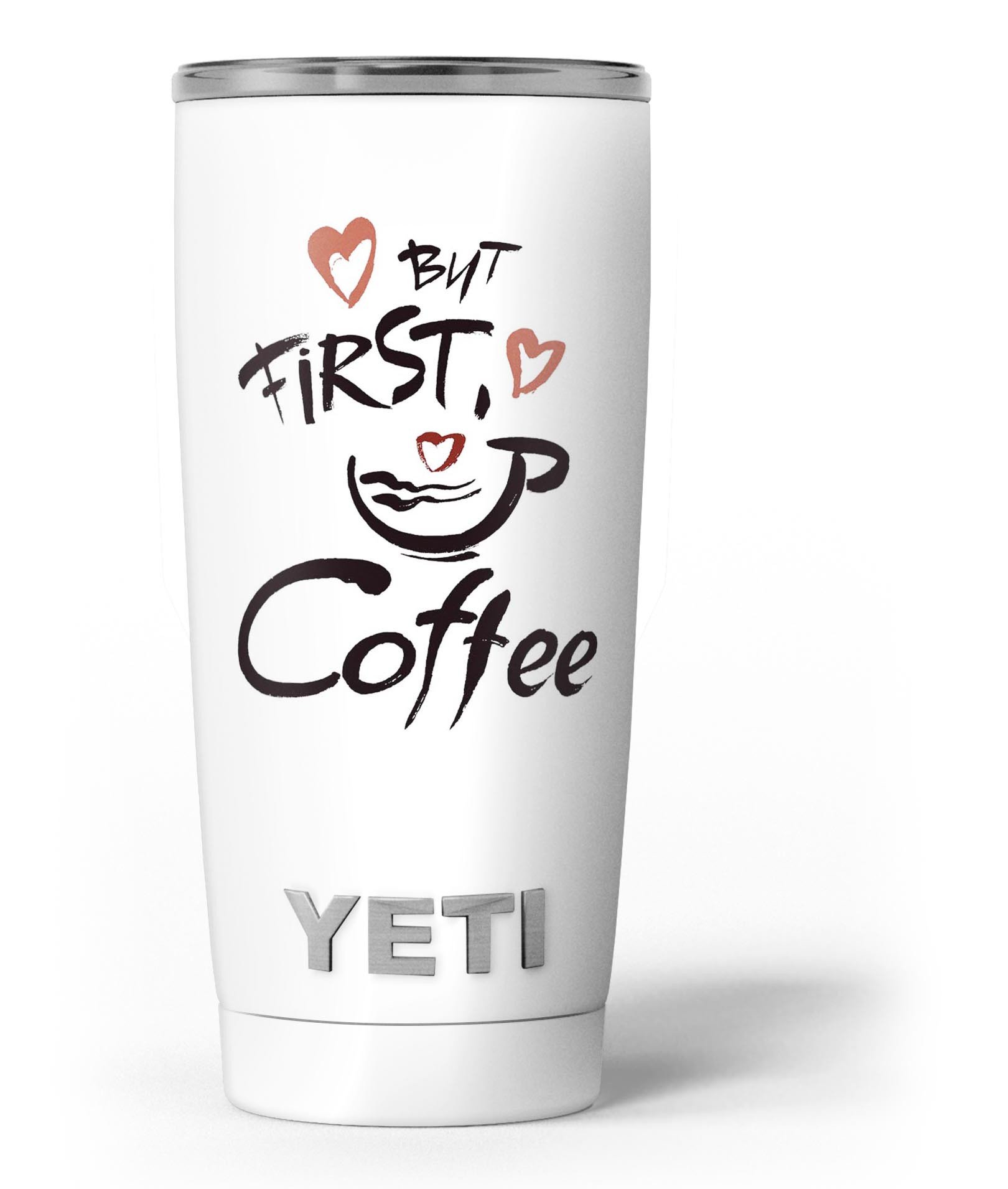 But First Coffee Skin Decal Vinyl Wrap Kit designed for Yeti Coolers, showcasing a stylish coffee-themed design.