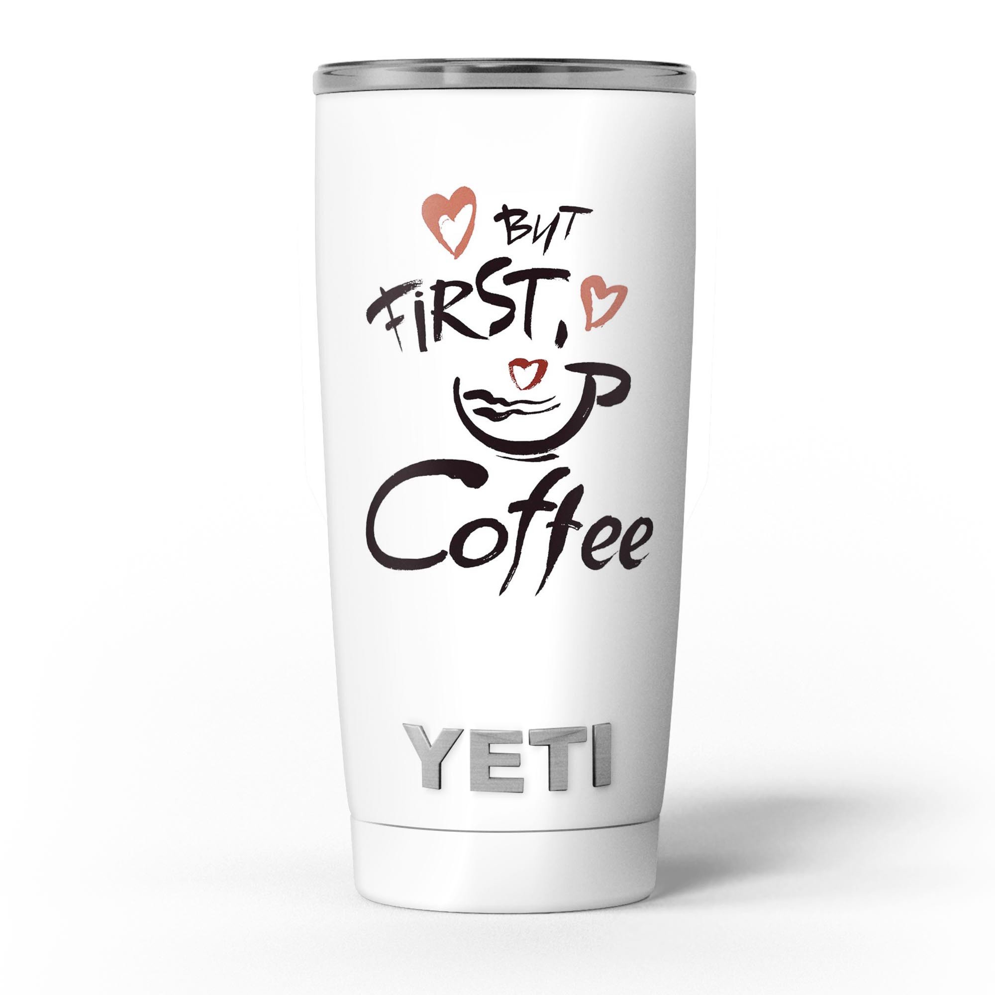 But First Coffee Skin Decal Vinyl Wrap Kit designed for Yeti Coolers, showcasing a stylish coffee-themed design.