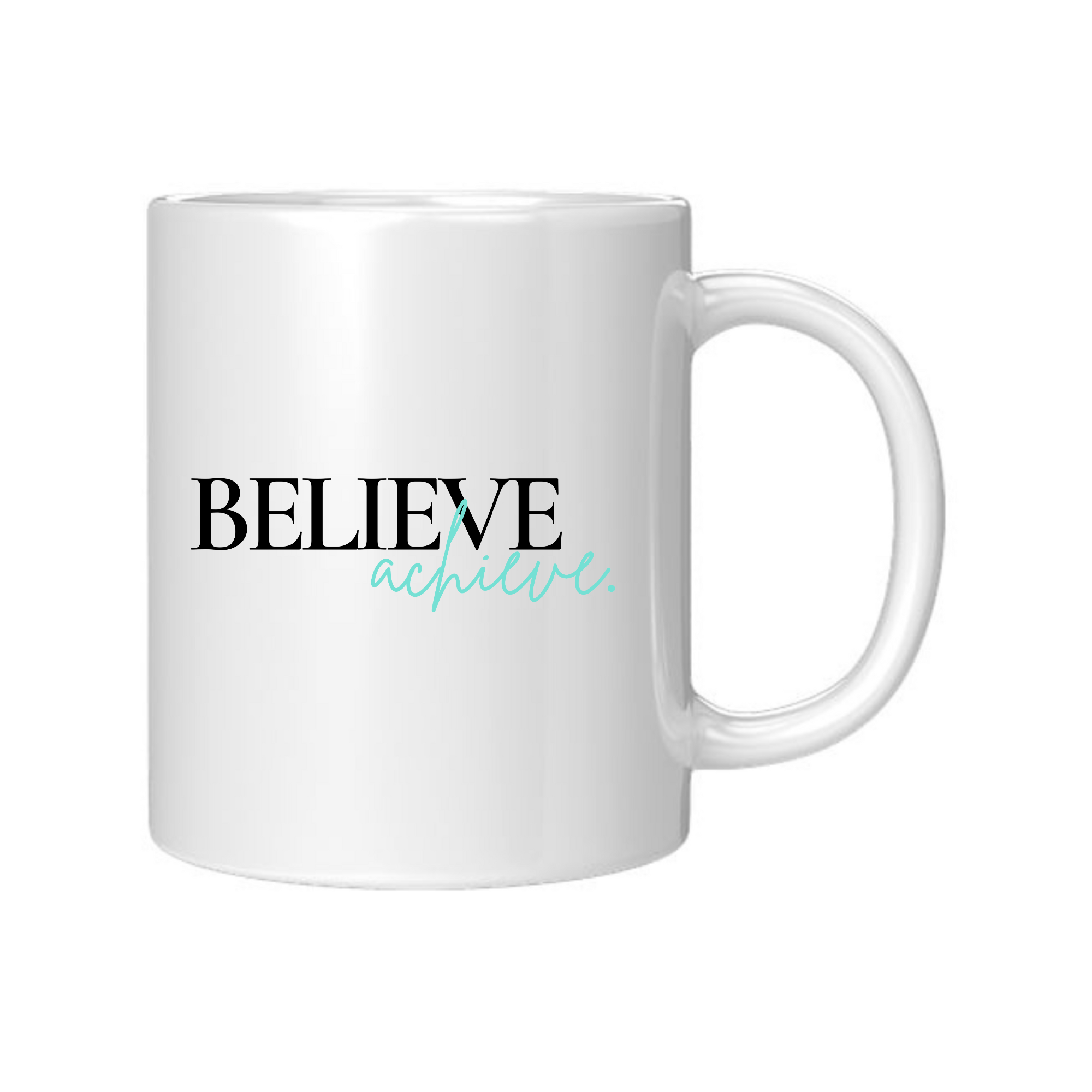 Ceramic Coffee Mug 11oz featuring 'Believe And Achieve' inspirational design in black and white, showcasing its glossy finish.