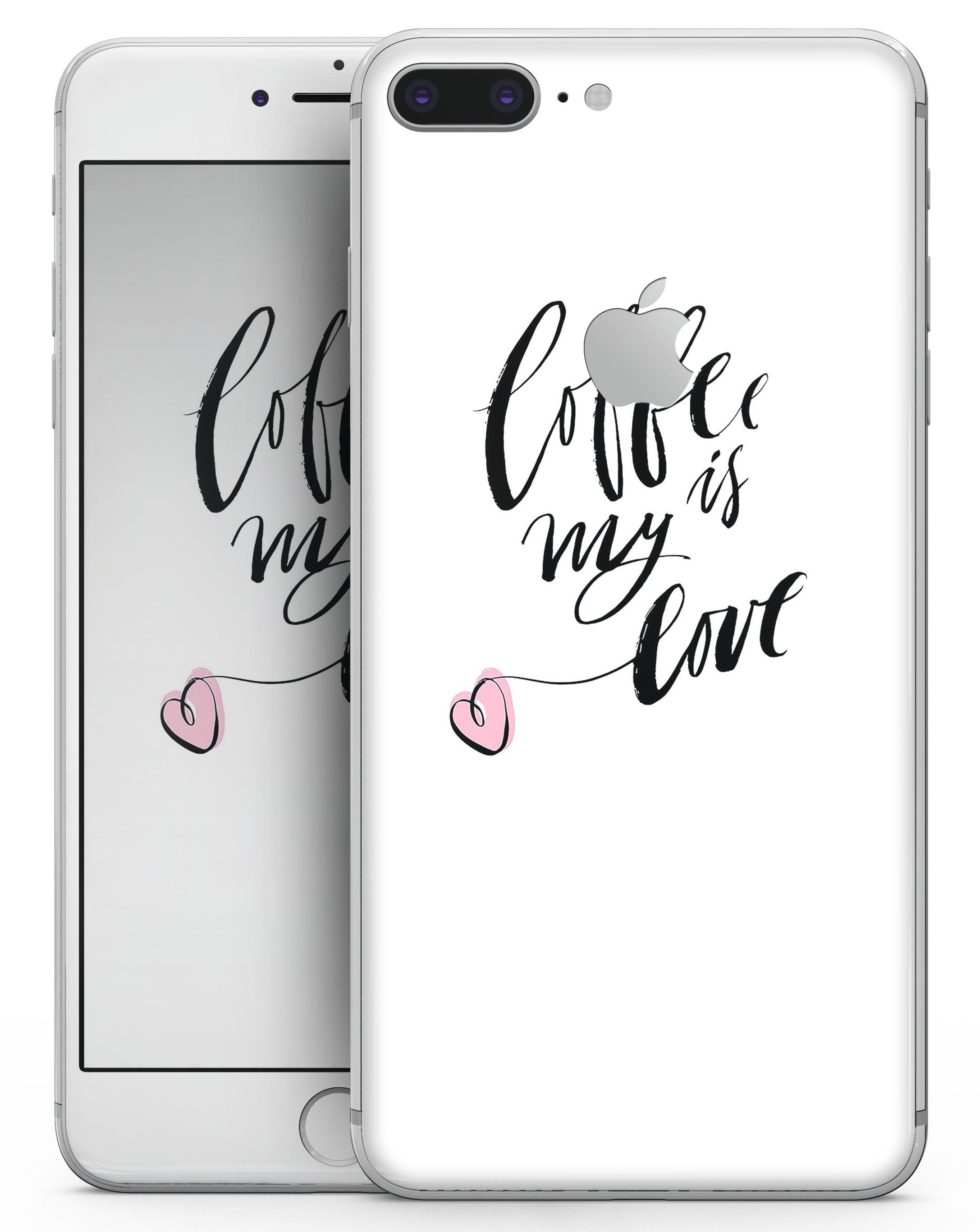 Coffee is My Love skin-kit for iPhone 8 and 8 Plus, featuring a stylish design with premium vinyl finish.