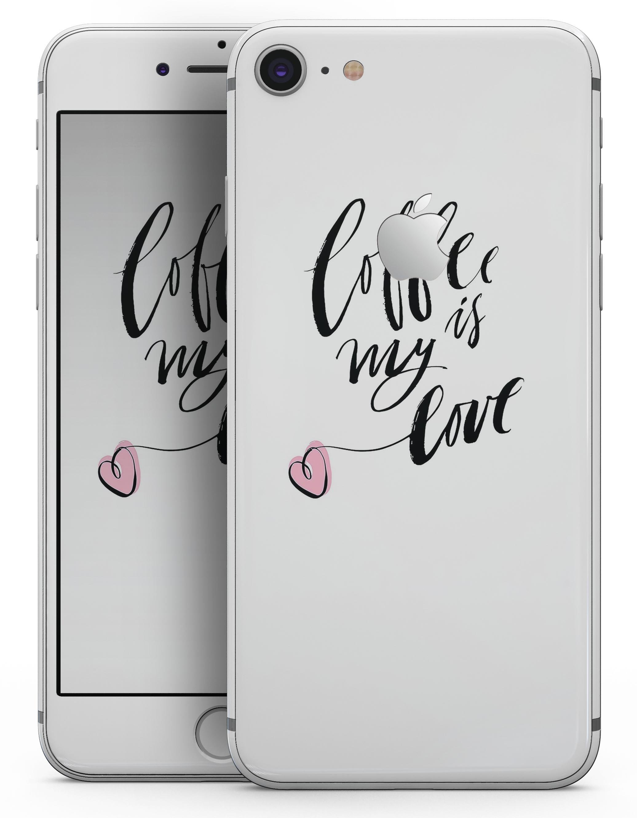 Coffee is My Love skin-kit for iPhone 8 and 8 Plus, featuring a stylish design with premium vinyl finish.