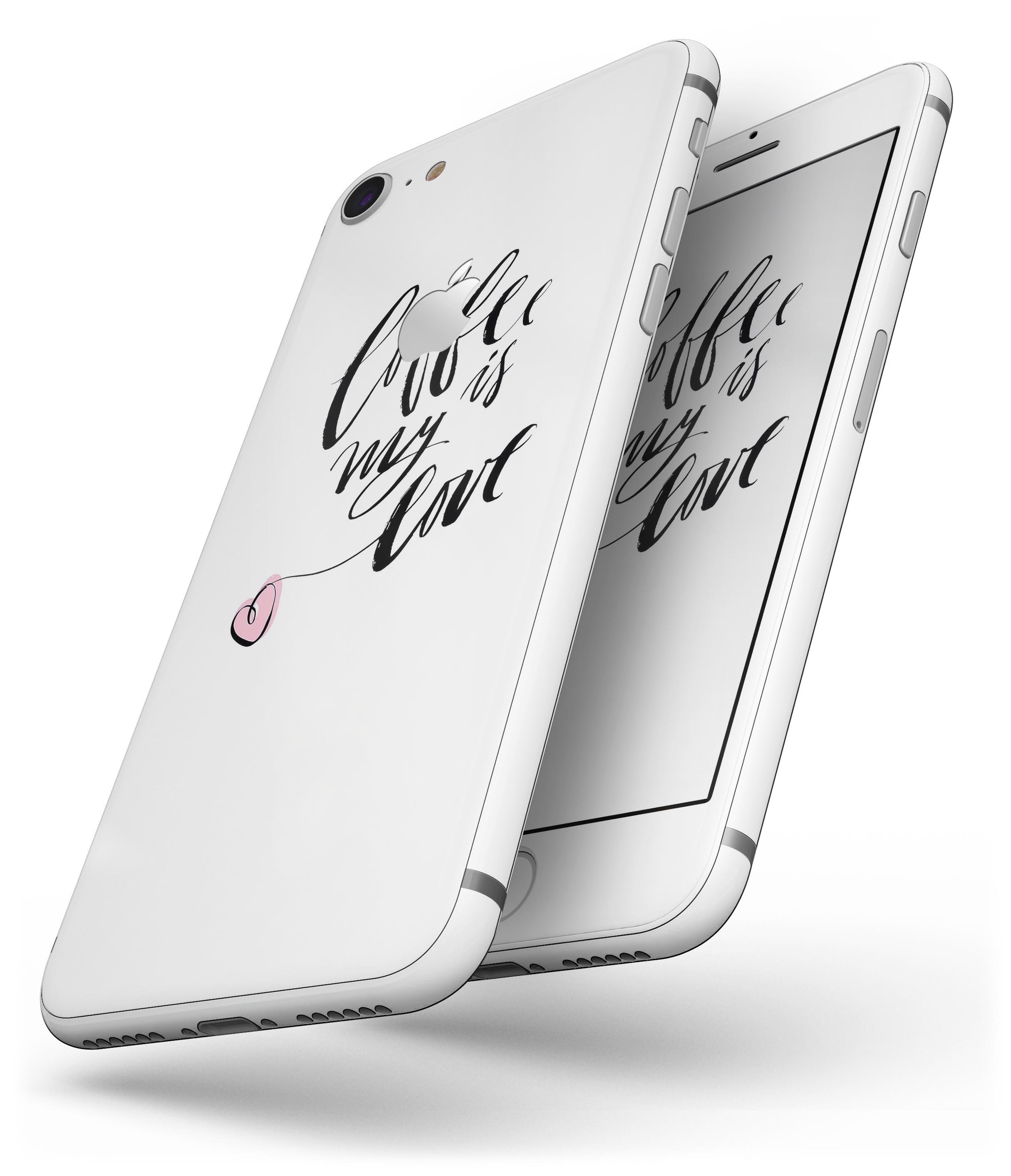 Coffee is My Love skin-kit for iPhone 8 and 8 Plus, featuring a stylish design with premium vinyl finish.