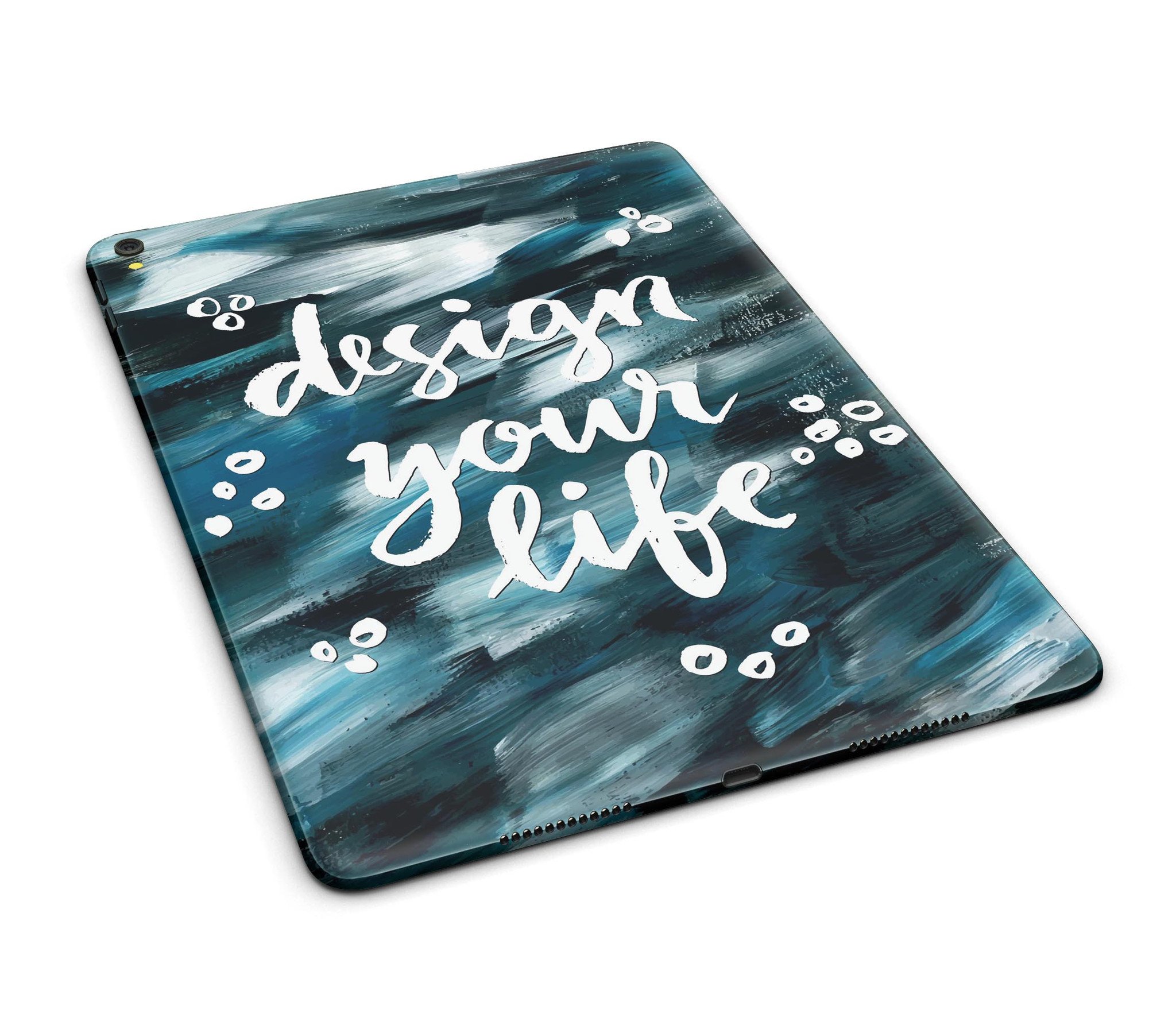 Design Your Life Full Body Skin for iPad Pro, showcasing glossy and matte finishes, designed for 9.7" and 12.9" models.