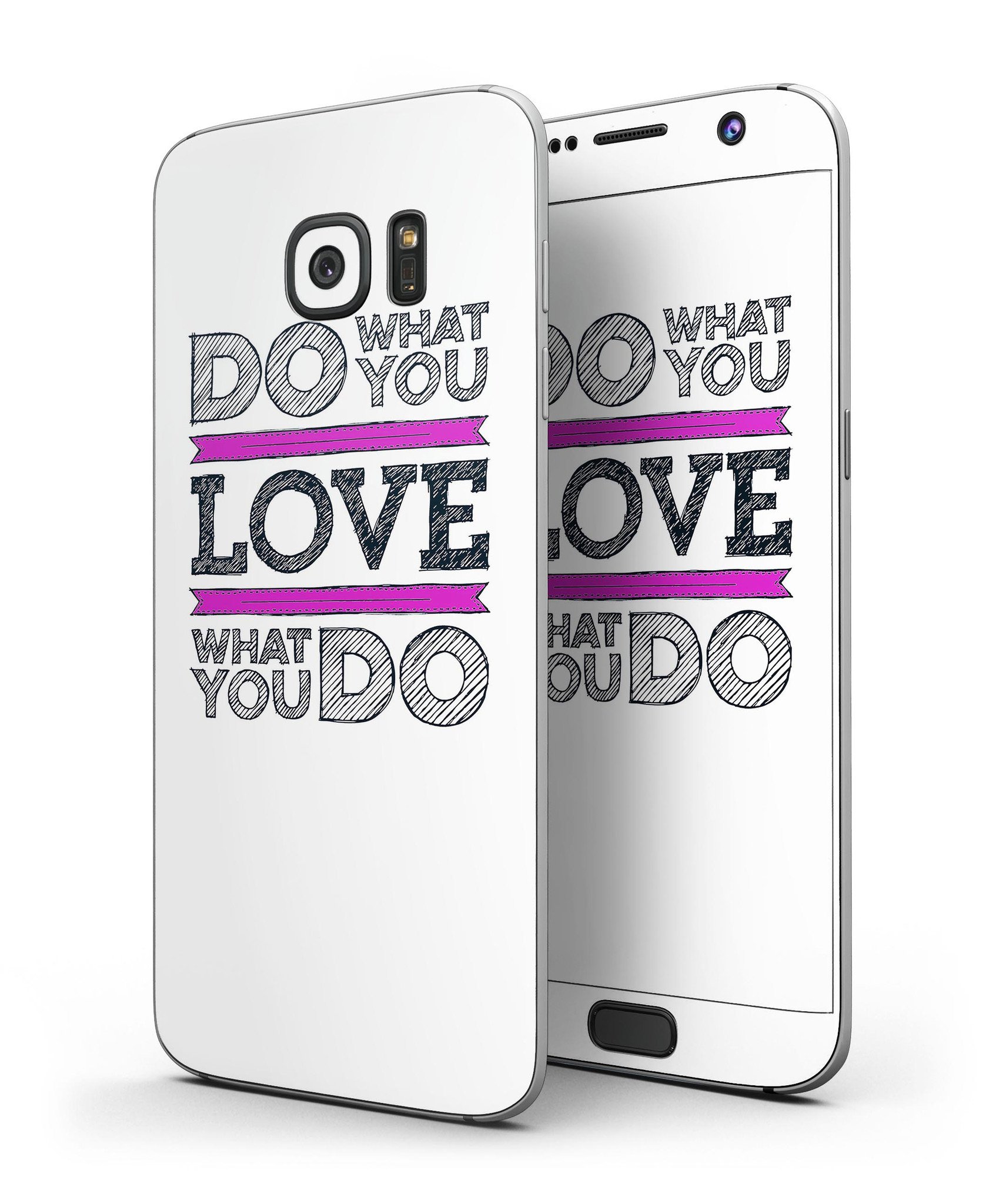 Do What You Love What You Do Pink V2 skin for Samsung Galaxy S7/S7 Edge, showcasing vibrant design and full-body coverage.