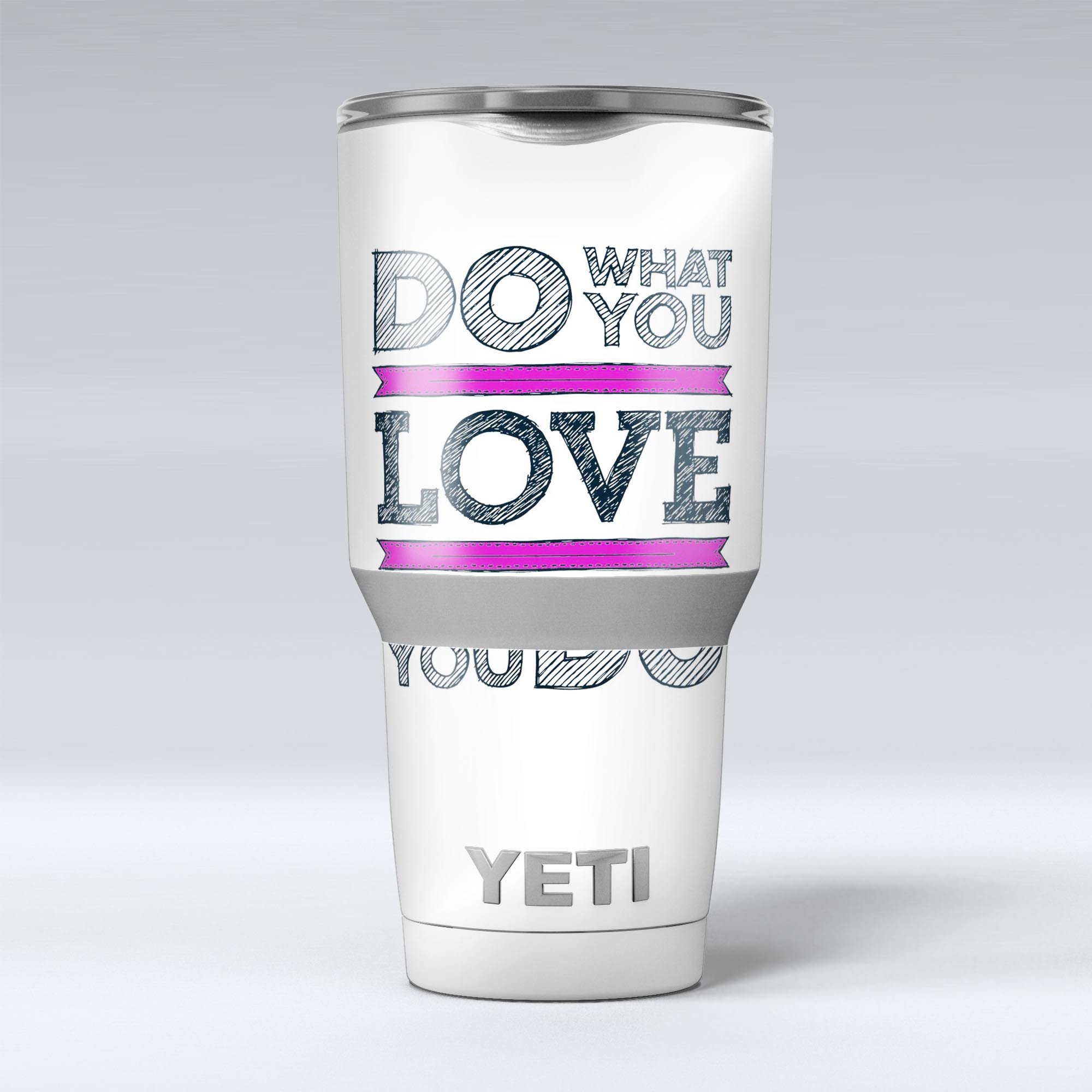 Do What You Love What You Do Pink V2 skin decal vinyl wrap kit for Yeti Coolers, showcasing vibrant design and premium quality.