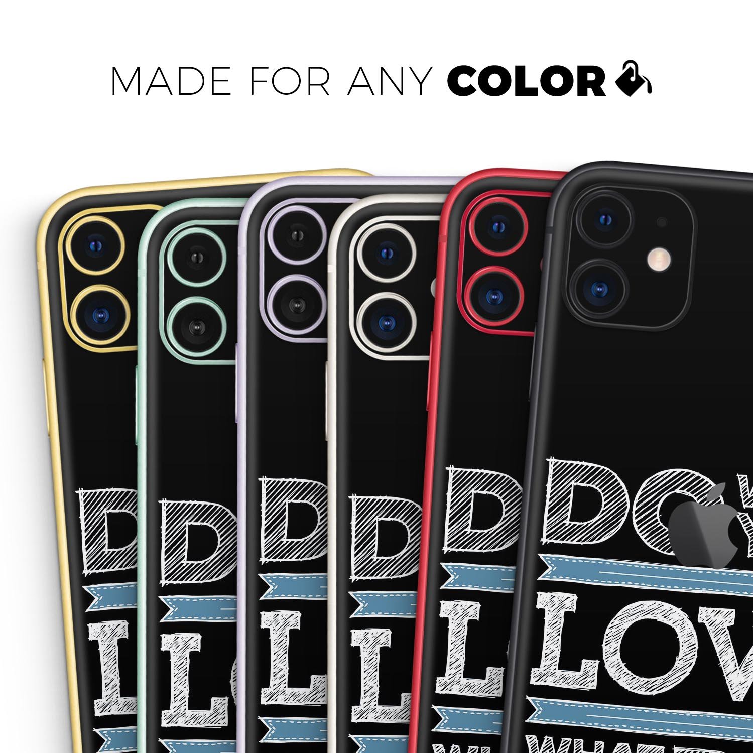 Stylish 'Do What You Love What You Do' Skin-Kit for Apple iPhone 11, showcasing vibrant design and premium vinyl material.