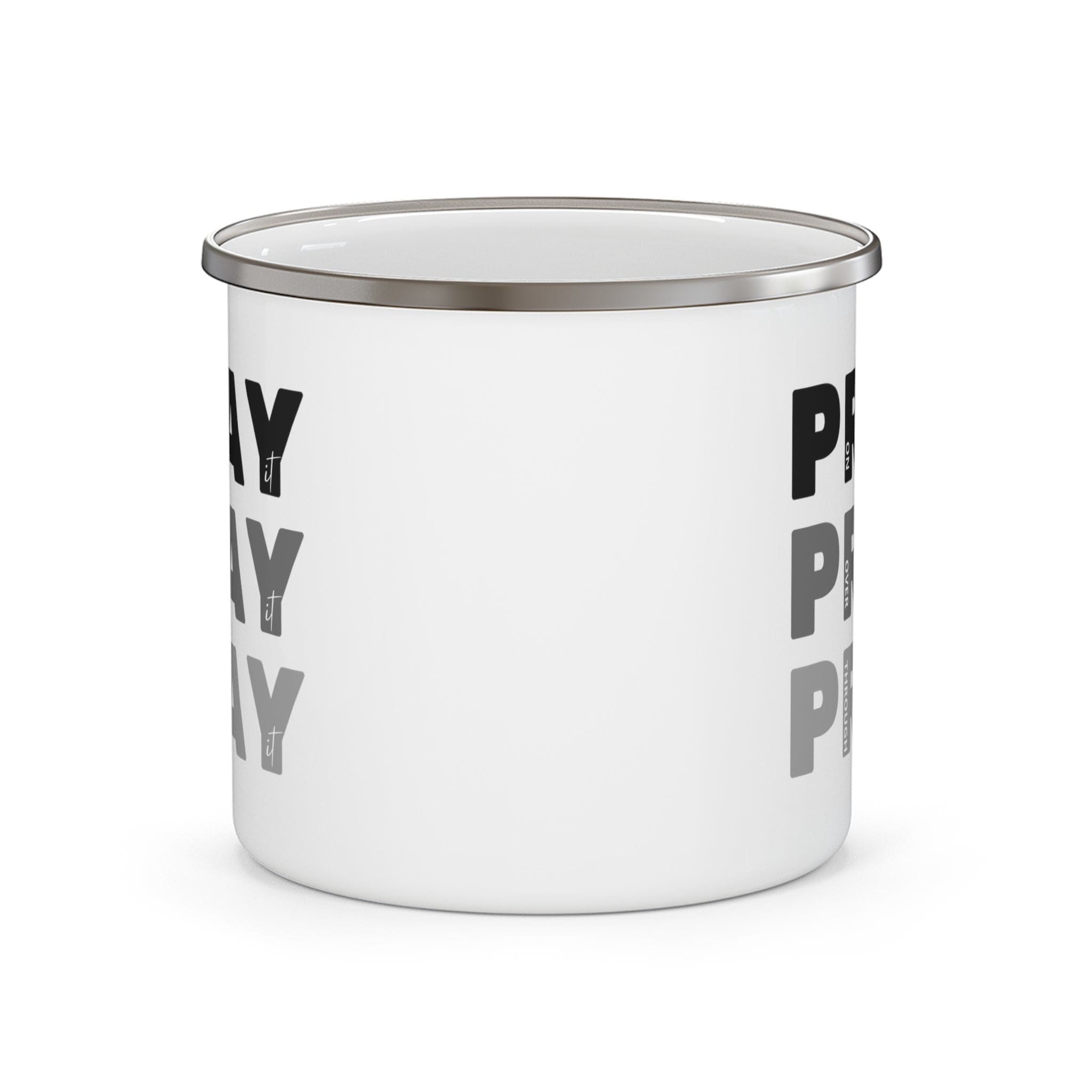 Durable enamel camping mug featuring a black illustration with the phrase 'Pray on it Over it Through it', perfect for outdoor and indoor use.