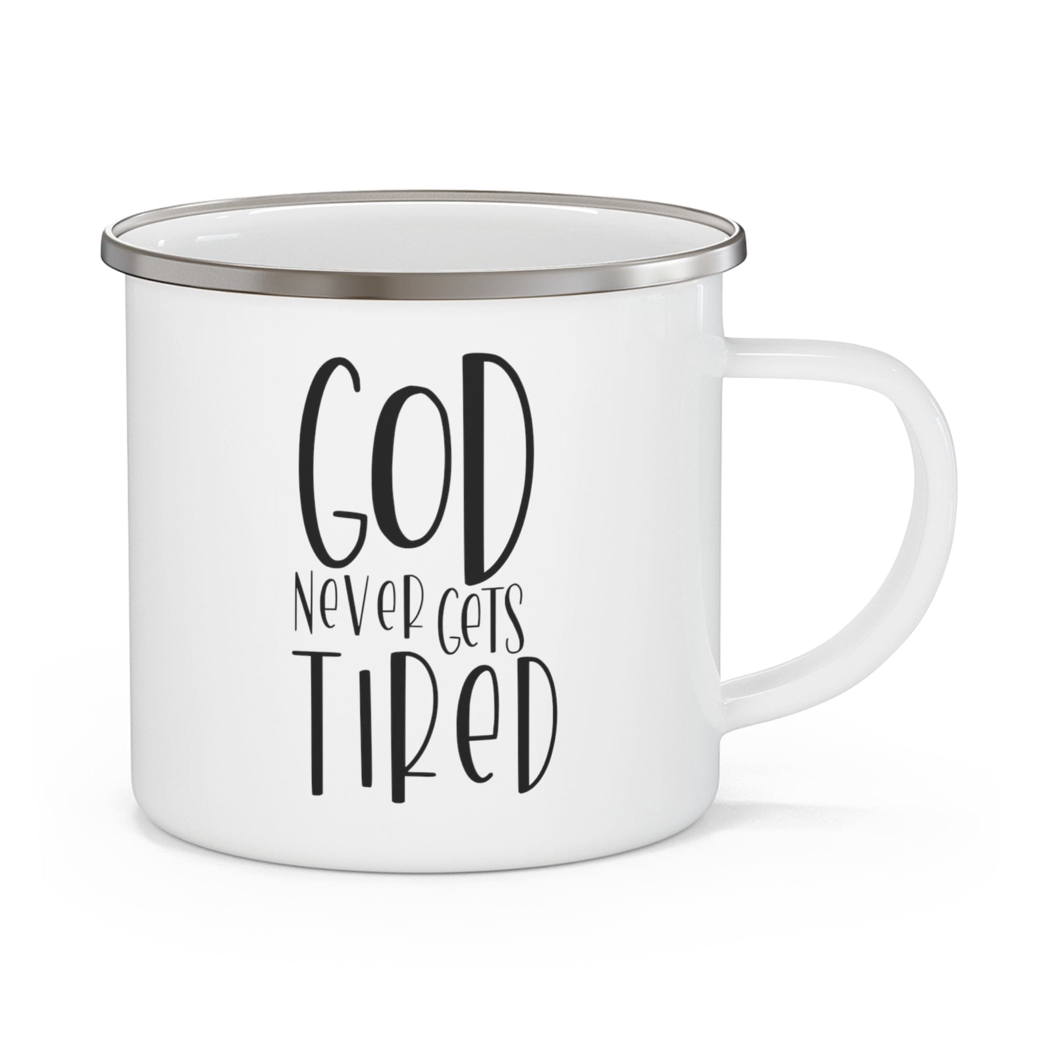 Black enamel camping mug with motivational quote 'God Never Gets Tired', featuring a C-handle and rounded corners.