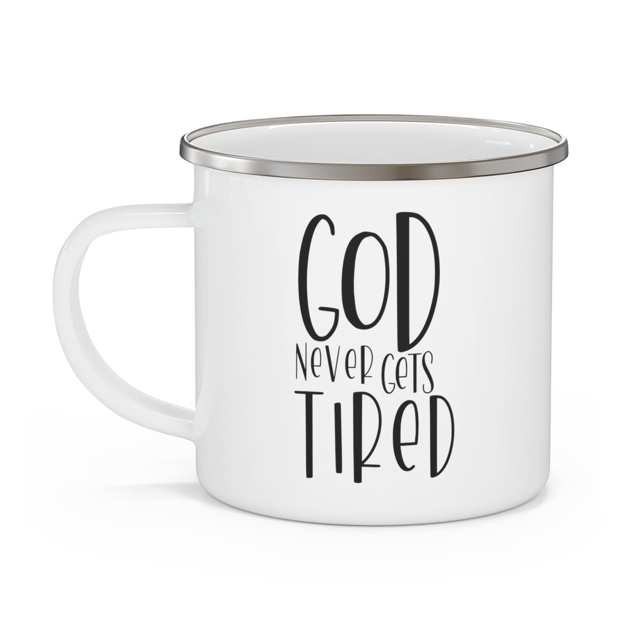 Black enamel camping mug with motivational quote 'God Never Gets Tired', featuring a C-handle and rounded corners.