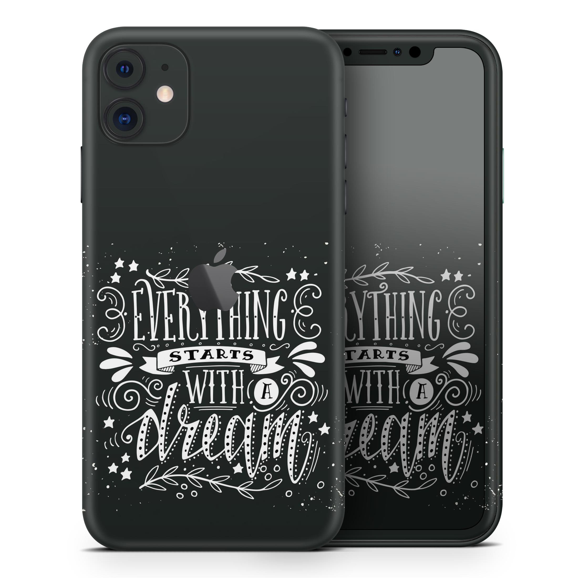 Everything Starts with a Dream Skin-Kit for Apple iPhone 11, showcasing a stylish design and premium vinyl material.