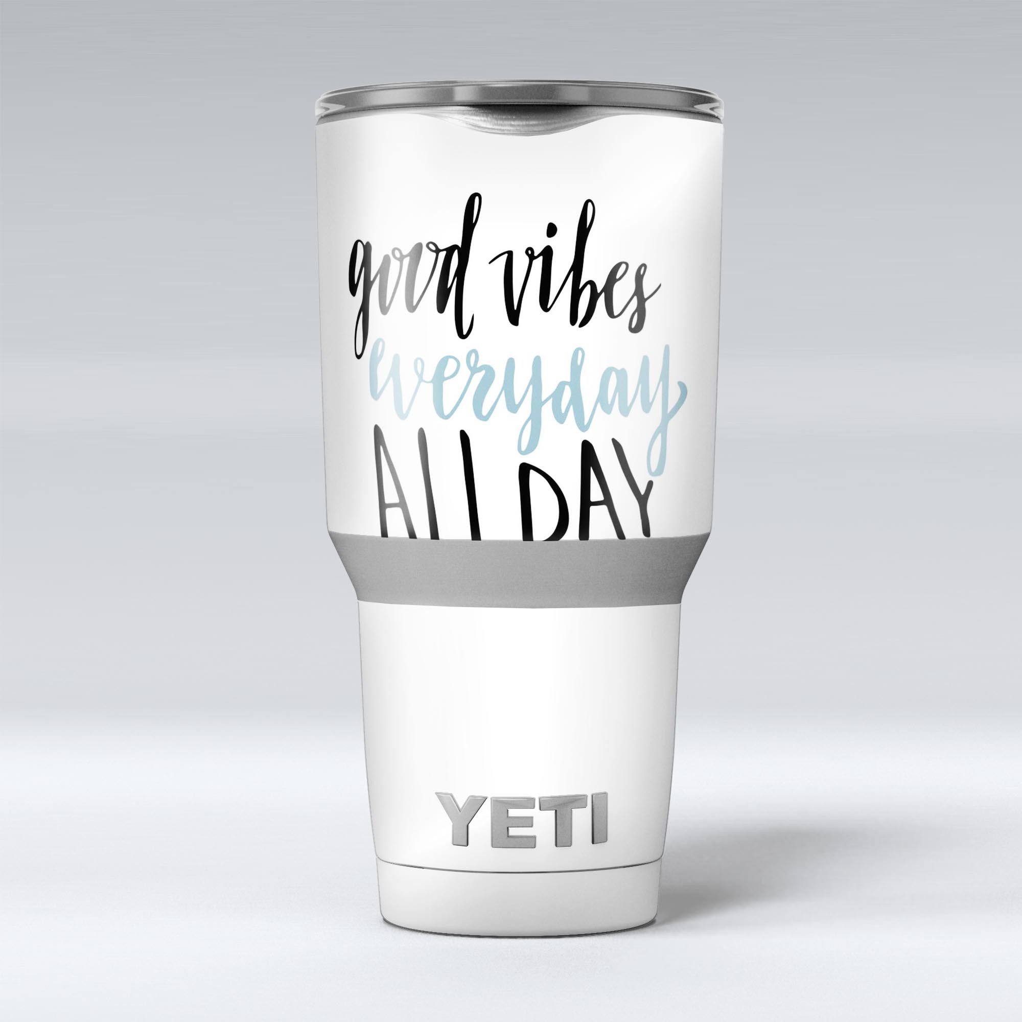 Good Vibes Everyday ALL DAY Skin Decal Vinyl Wrap Kit for Yeti Coolers, showcasing vibrant designs and premium vinyl material.