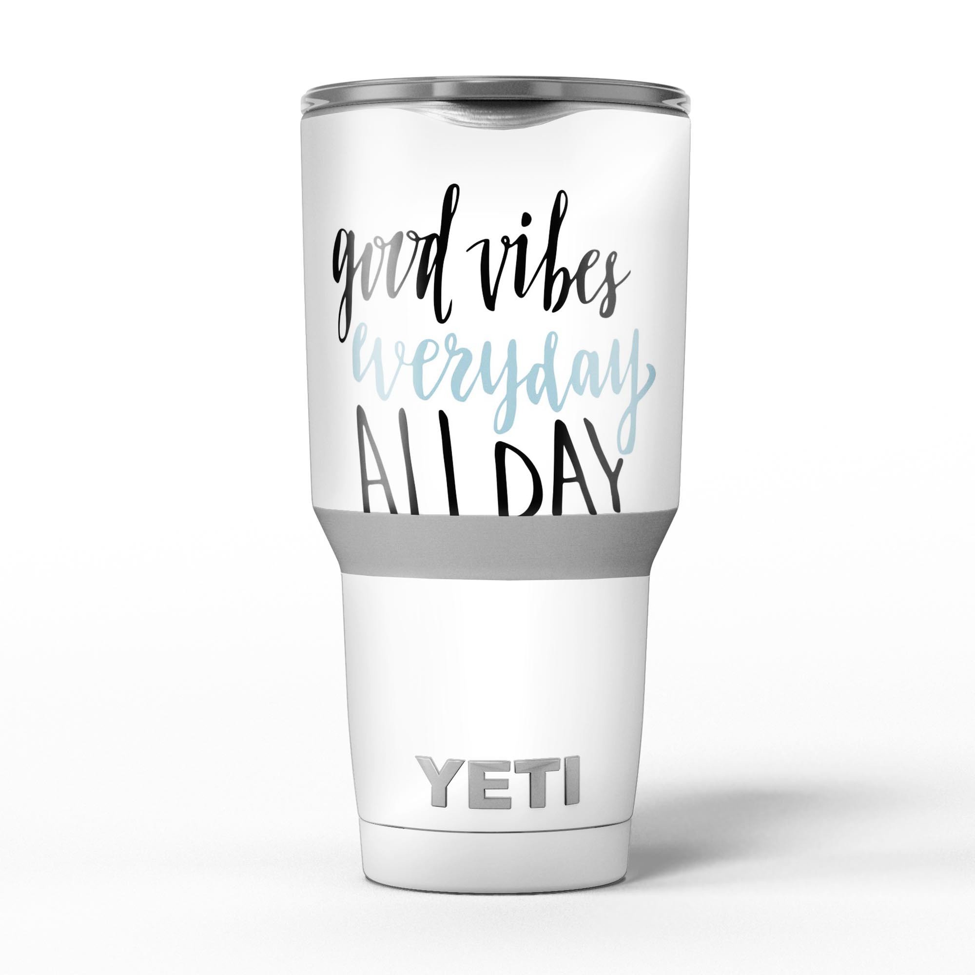 Good Vibes Everyday ALL DAY Skin Decal Vinyl Wrap Kit for Yeti Coolers, showcasing vibrant designs and premium vinyl material.