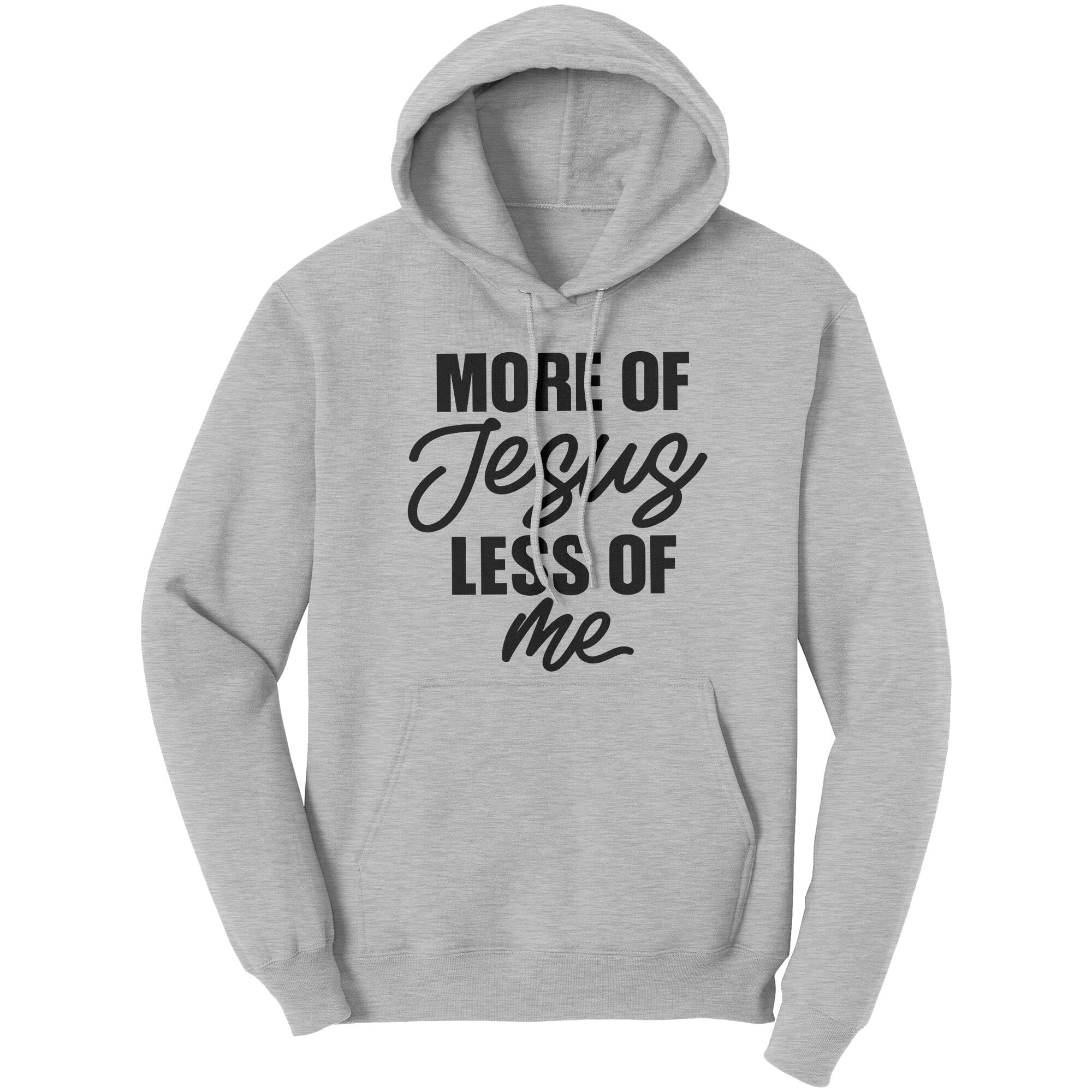 A cozy Graphic Hoodie Sweatshirt featuring the phrase 'More of Jesus Less of Me' in a stylish font, made from soft cotton fleece material.