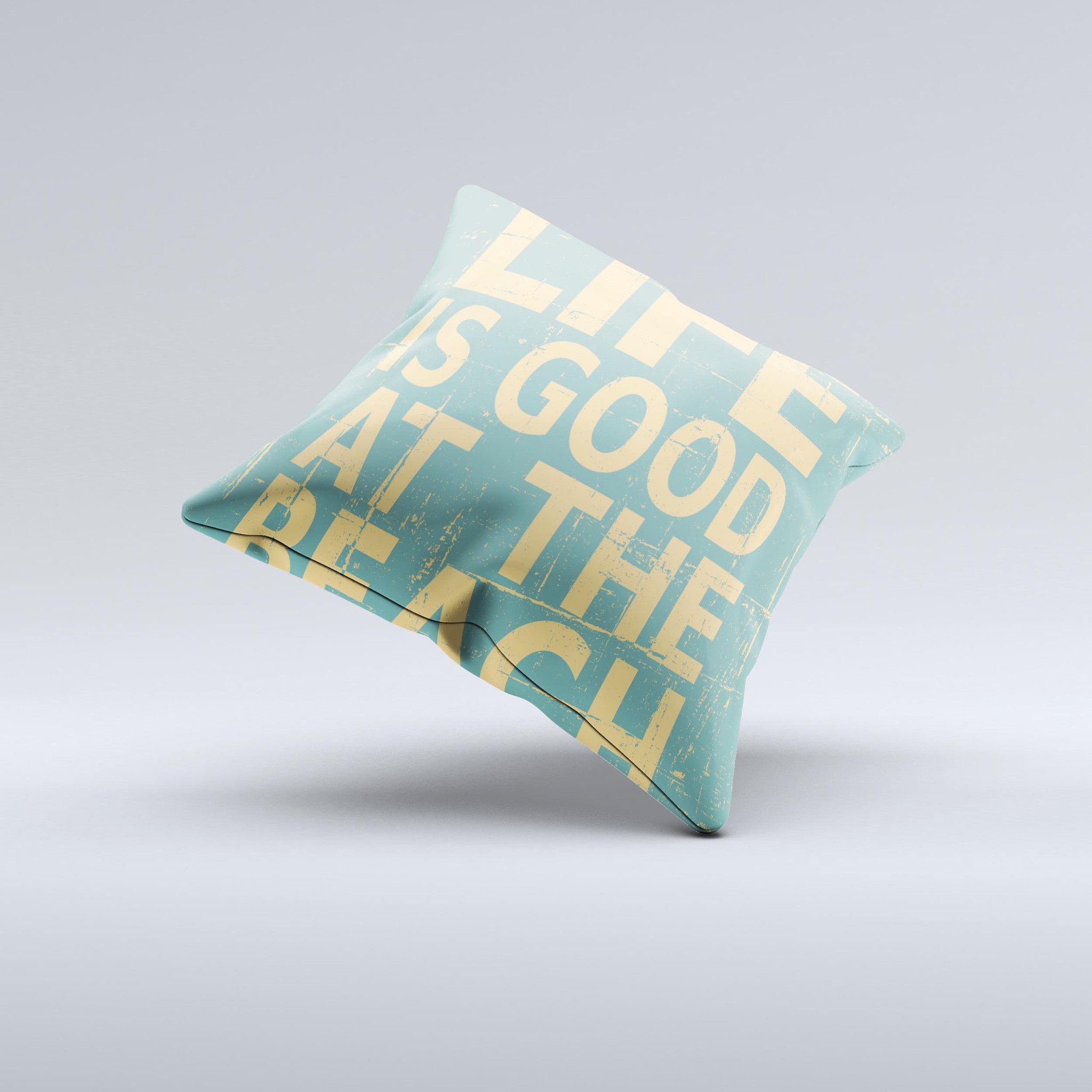 Grungy Life Is Good At The Beach decorative throw pillow with unique hand-produced graphic design, showcasing a cozy beach vibe.