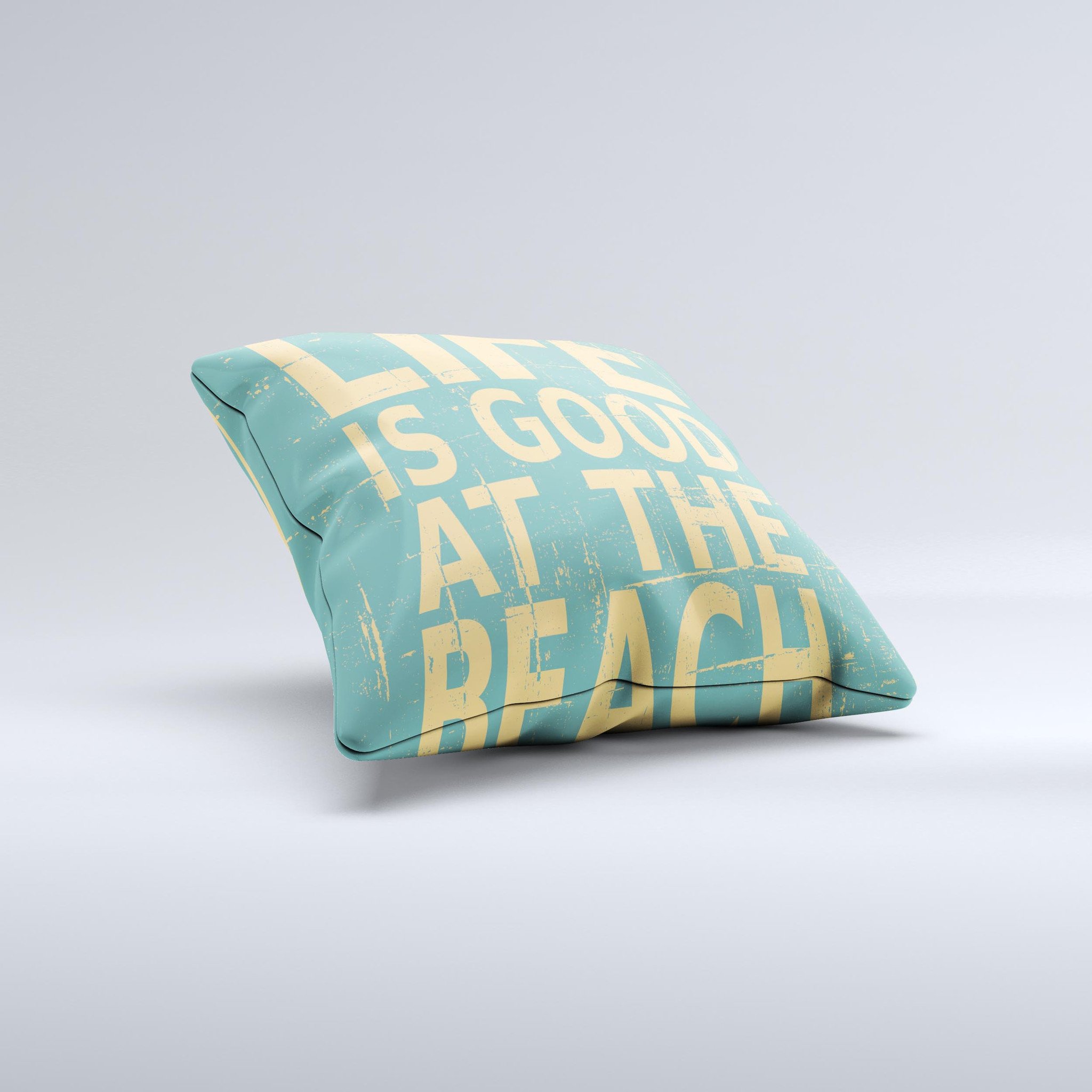 Grungy Life Is Good At The Beach decorative throw pillow with unique hand-produced graphic design, showcasing a cozy beach vibe.