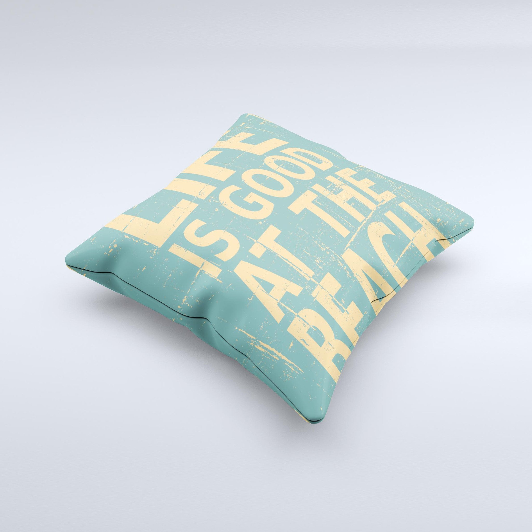 Grungy Life Is Good At The Beach decorative throw pillow with unique hand-produced graphic design, showcasing a cozy beach vibe.