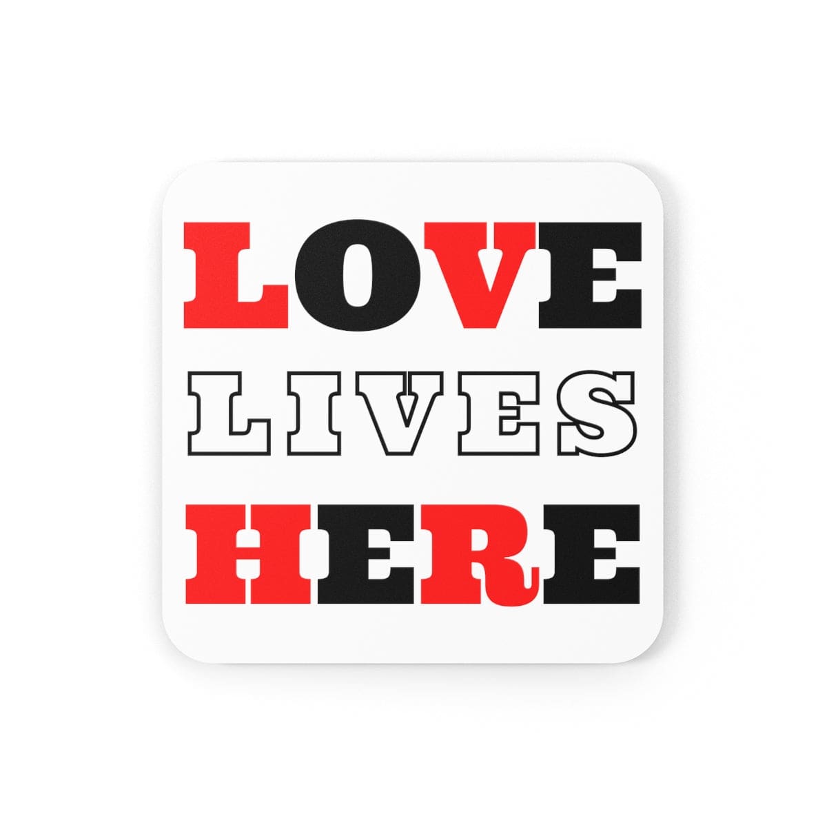 A stylish 4-piece coaster set featuring a high-gloss finish and cork backing, with the phrase 'Love Lives Here' elegantly displayed.