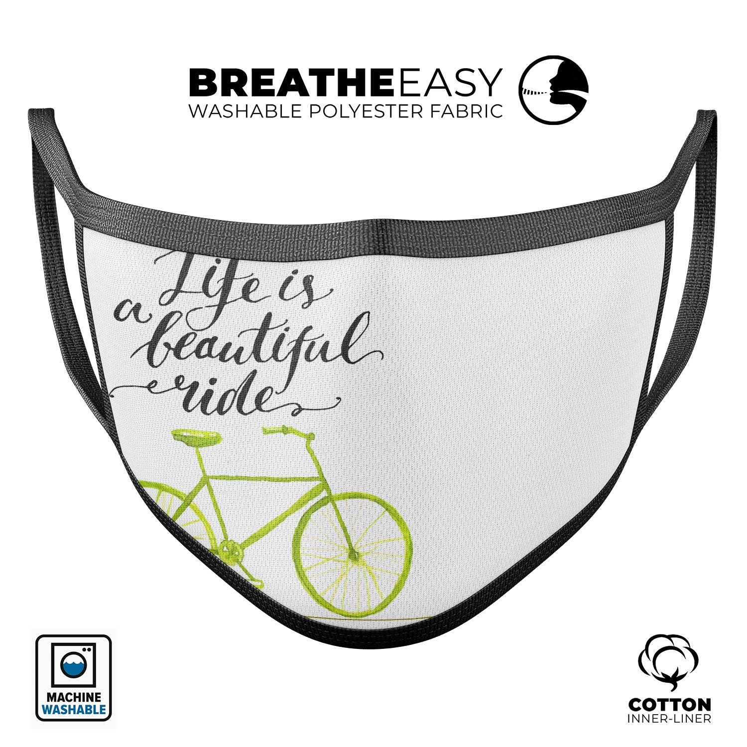 Life is a Beautiful Ride mouth cover, featuring a vibrant design, adjustable ear loops, and made from soft cotton for comfort.