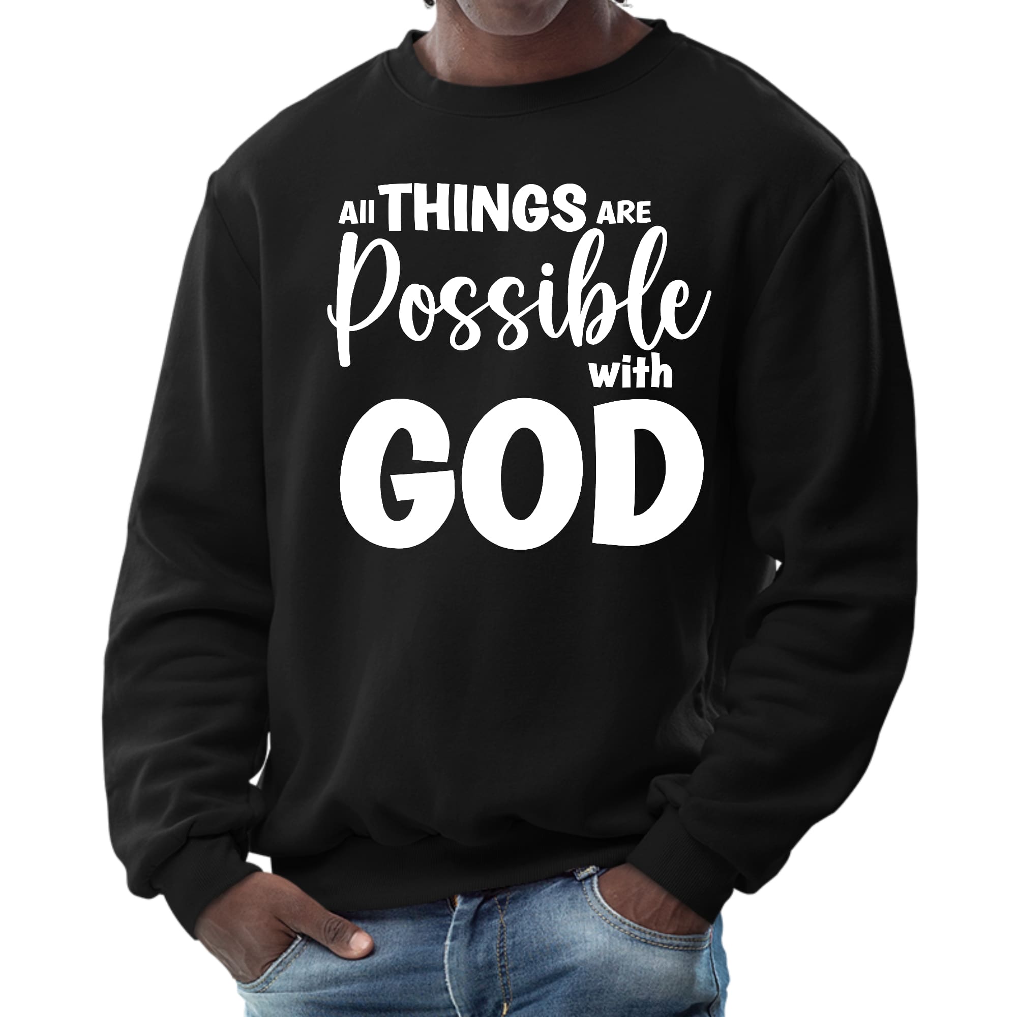 Men's long sleeve graphic sweatshirt featuring the phrase 'All Things are Possible with God', showcasing a comfortable and durable design.