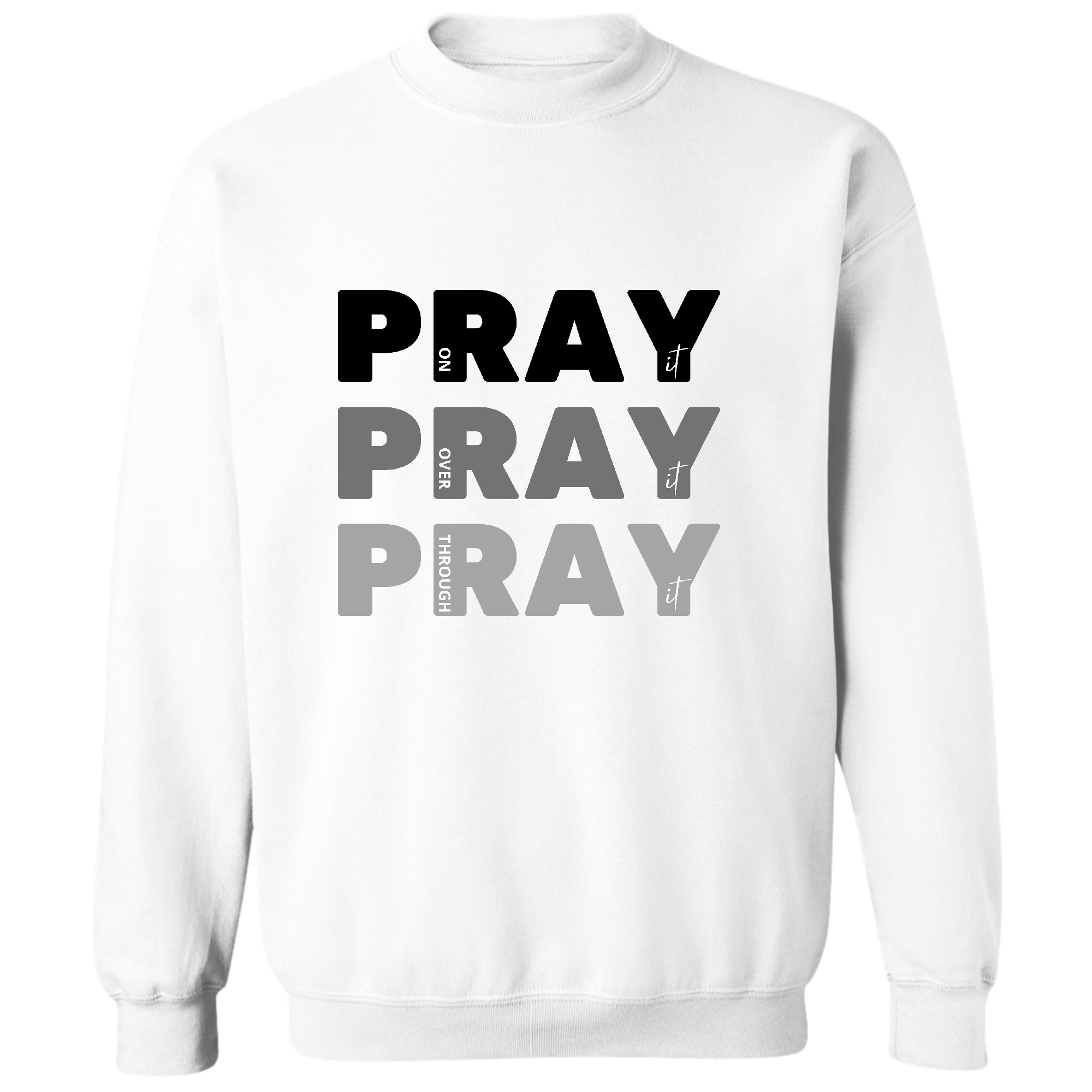 Men's black graphic sweatshirt with 'Pray on it Over it Through it' print, featuring long sleeves and ribbed details.