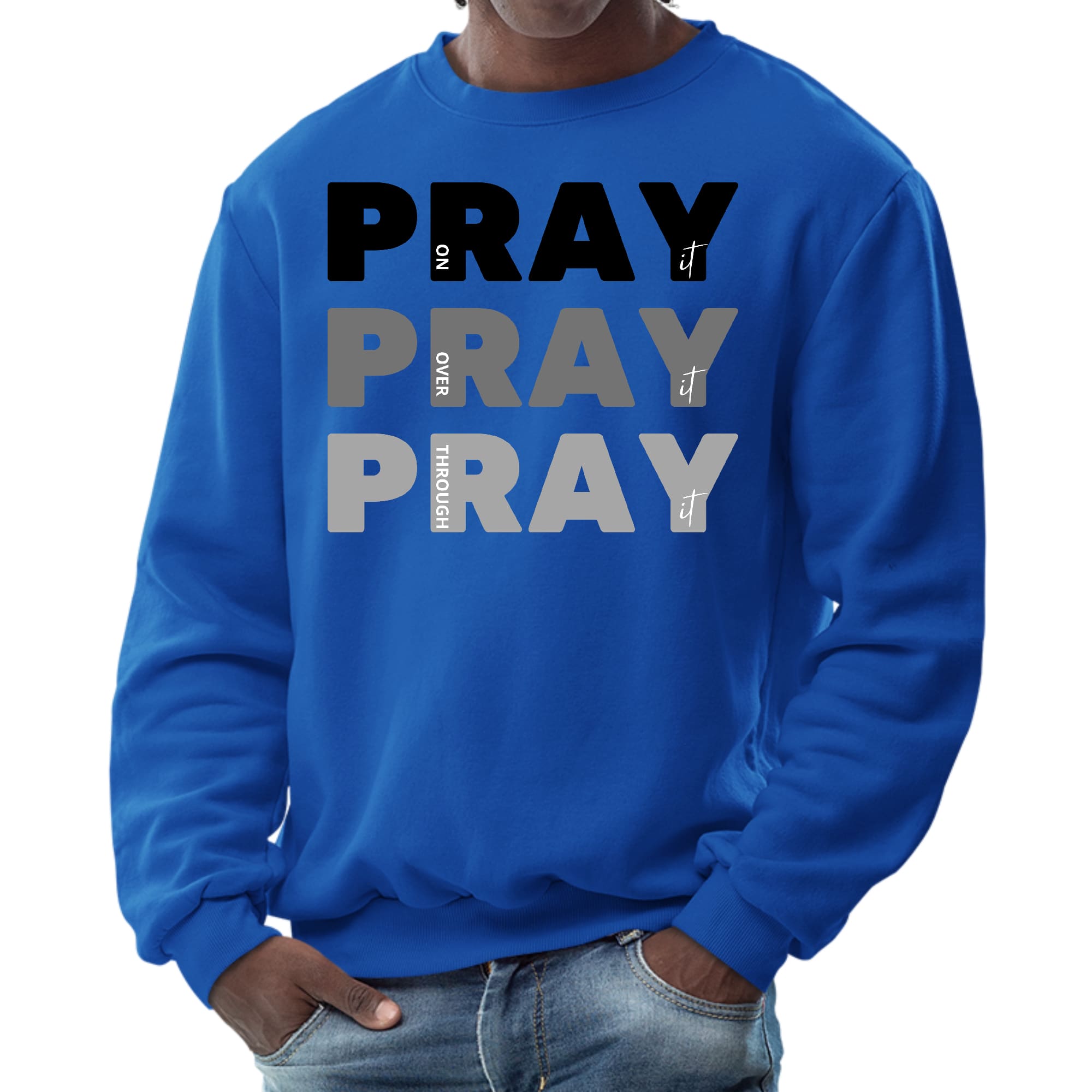 Men's black graphic sweatshirt with 'Pray on it Over it Through it' print, featuring long sleeves and ribbed details.