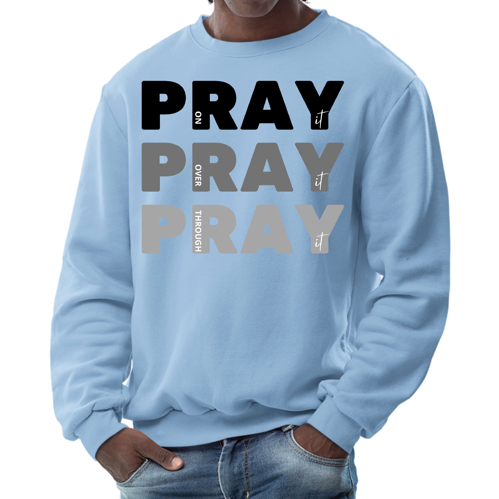 Men's black graphic sweatshirt with 'Pray on it Over it Through it' print, featuring long sleeves and ribbed details.