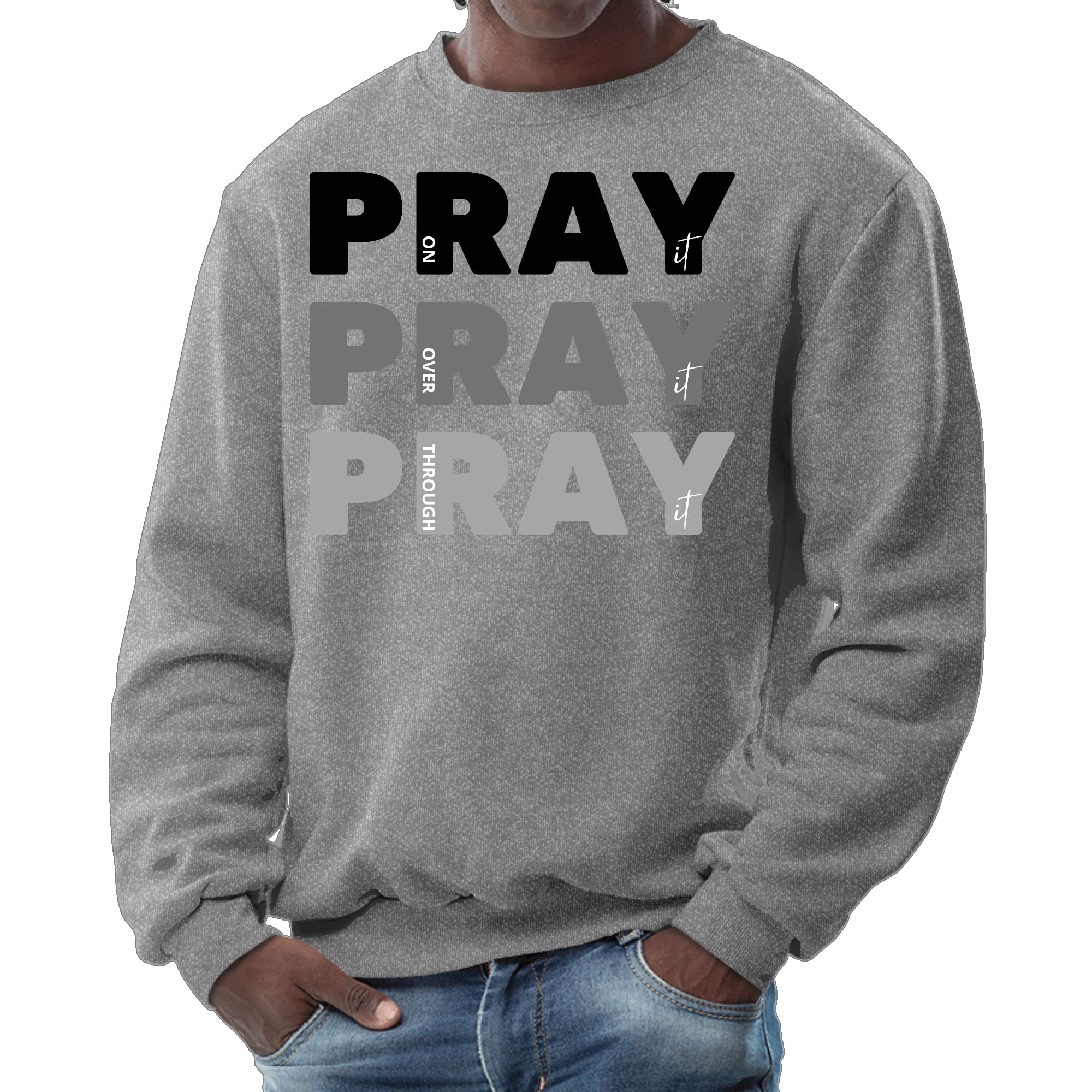 Men's black graphic sweatshirt with 'Pray on it Over it Through it' print, featuring long sleeves and ribbed details.