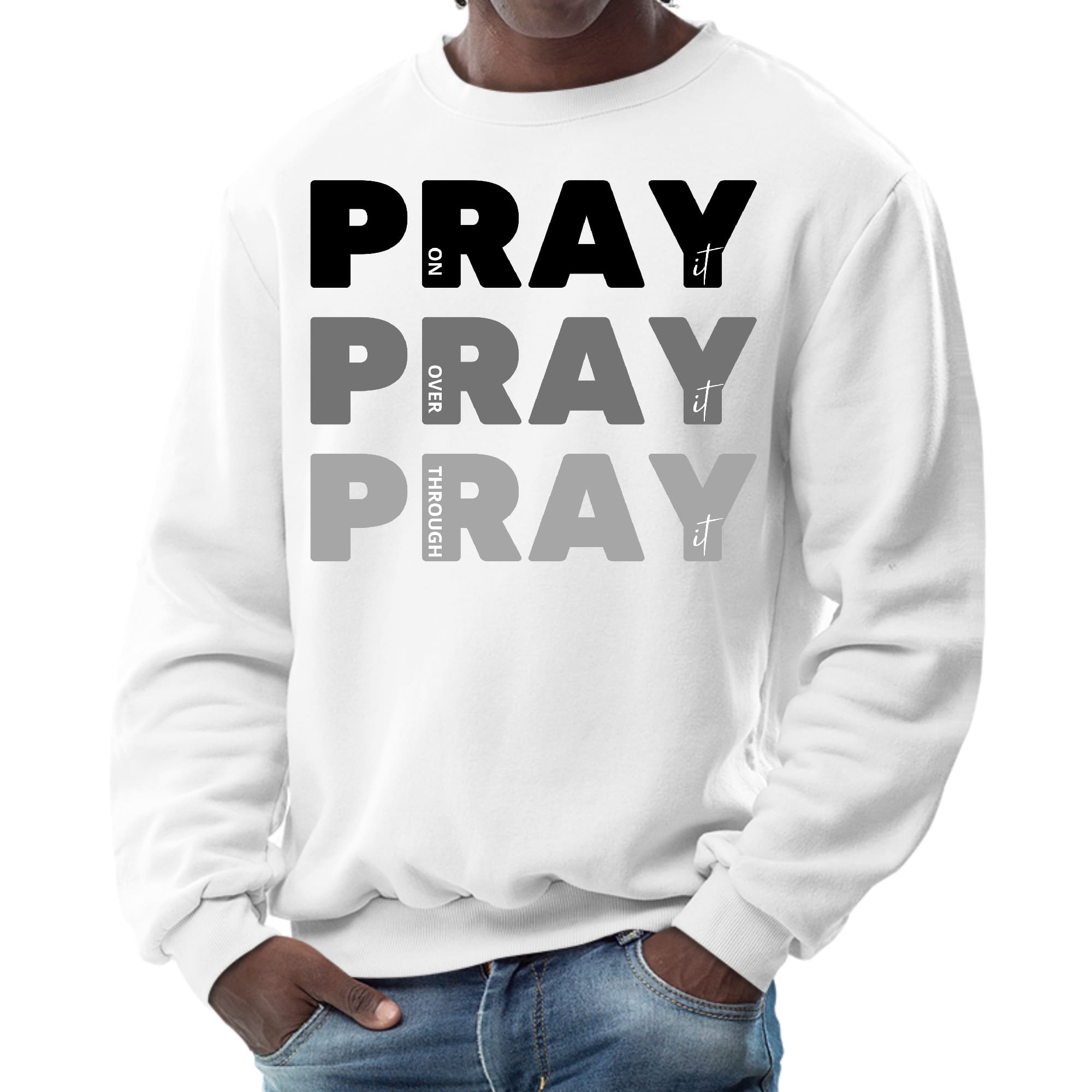 Men's black graphic sweatshirt with 'Pray on it Over it Through it' print, featuring long sleeves and ribbed details.