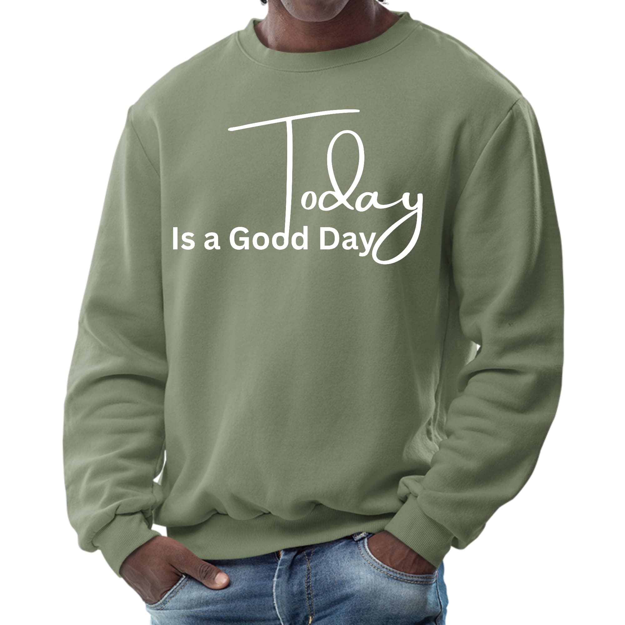 Men's graphic sweatshirt featuring 'Today is a Good Day' design, showcasing a comfortable crewneck style with ribbed cuffs and waistband.