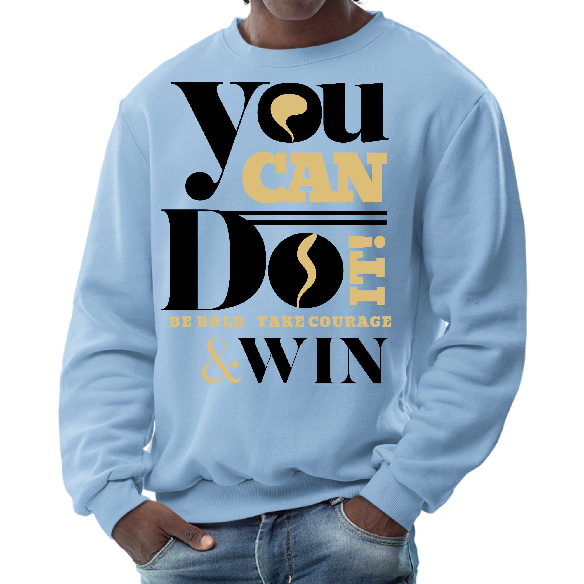 Men's Graphic Sweatshirt in black featuring motivational text 'You Can Do It Be Bold Take Courage Win', designed for comfort and durability.