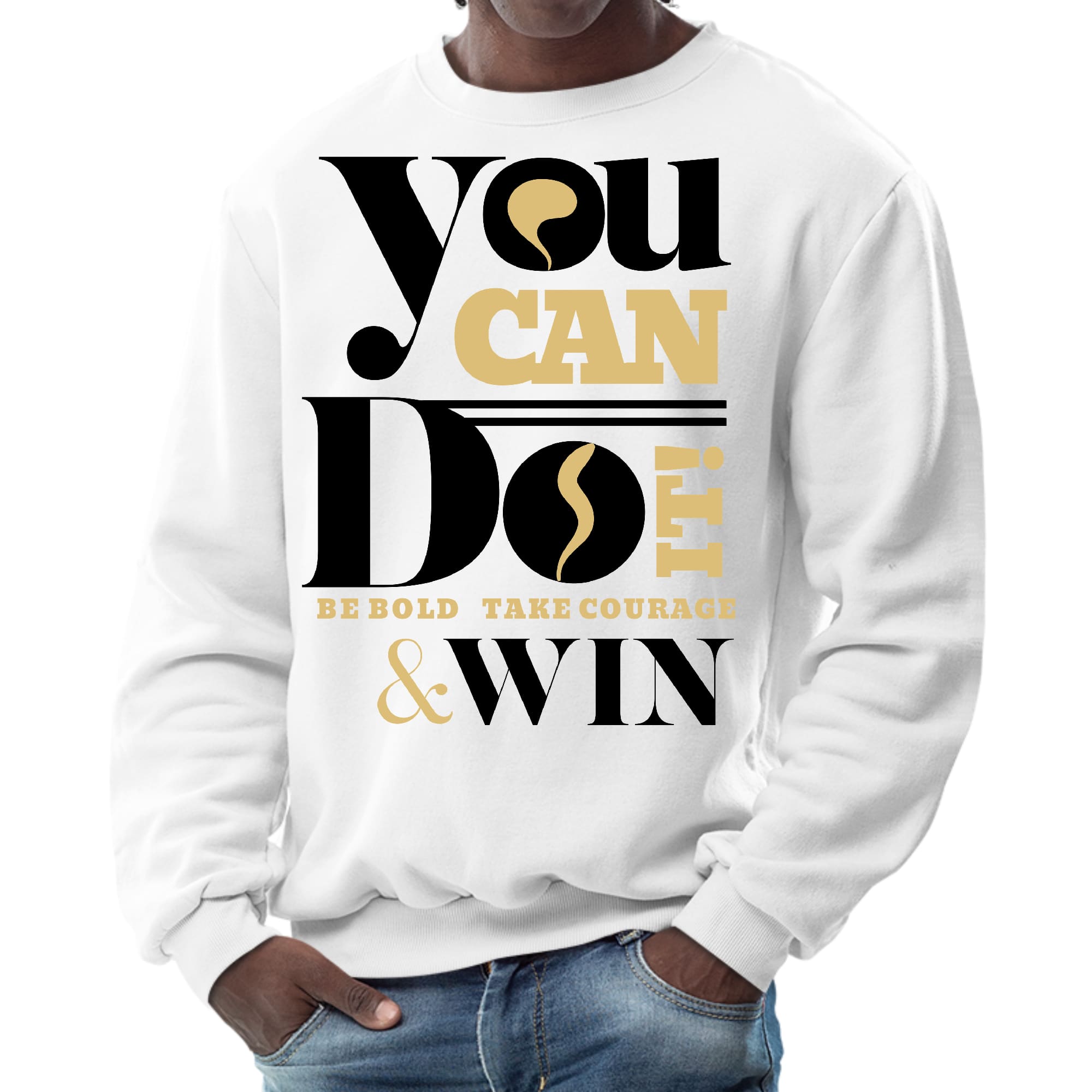 Men's Graphic Sweatshirt in black featuring motivational text 'You Can Do It Be Bold Take Courage Win', designed for comfort and durability.