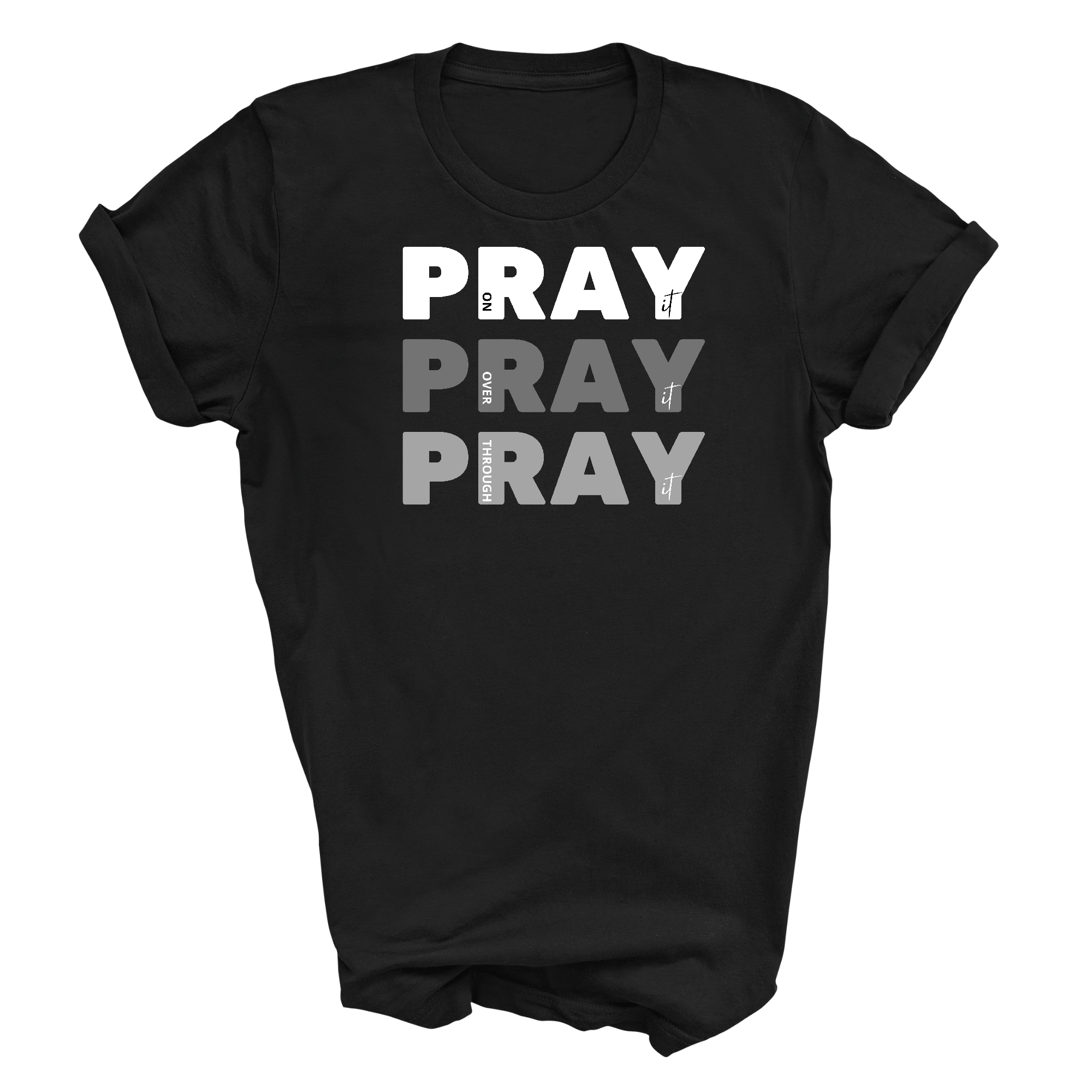 Men's Graphic T-shirt featuring the phrase 'Pray on it Over it Through' in a stylish design, made from soft preshrunk cotton.